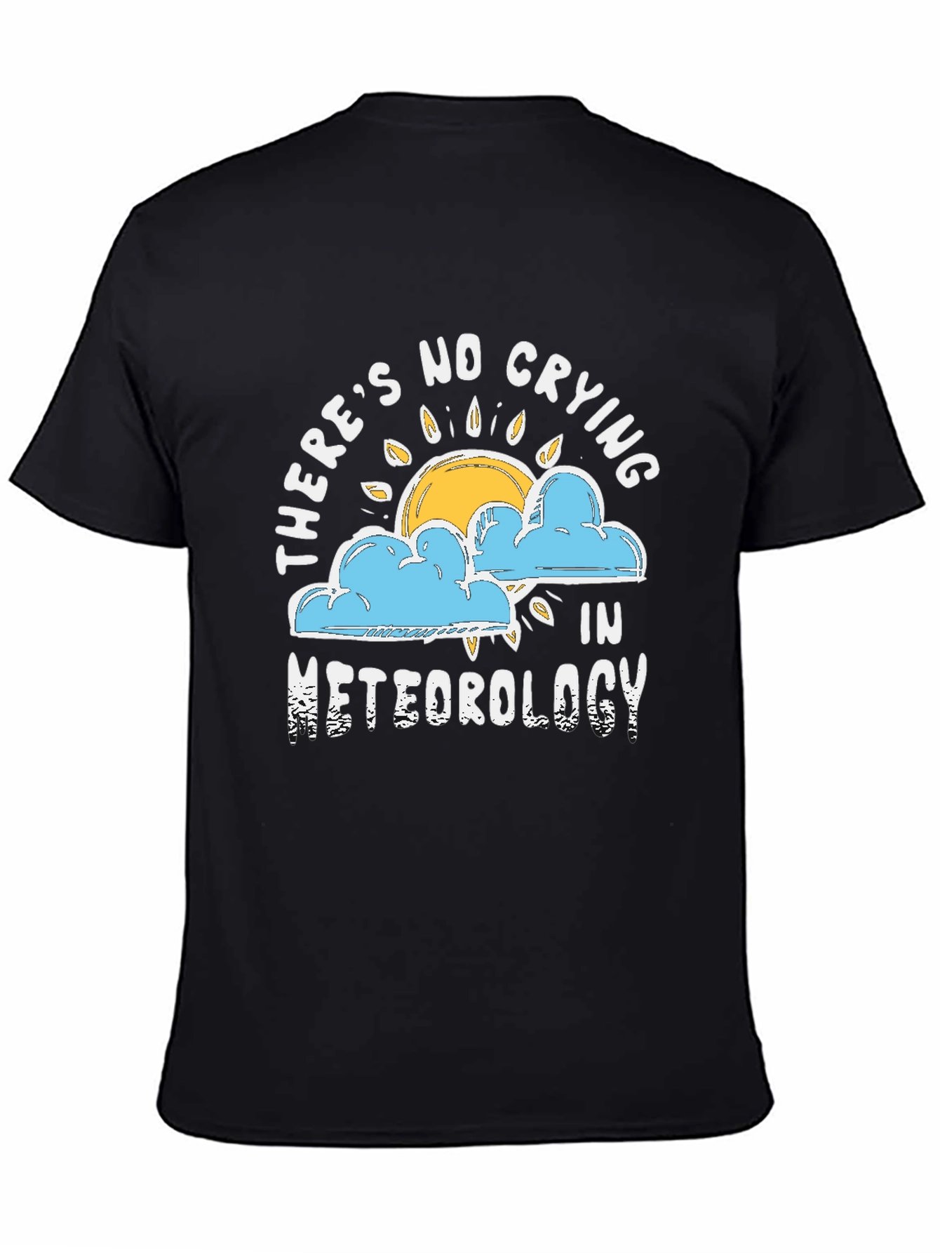 Black Funny Meteorology T-Shirt - No Crying in Meteorology view 4