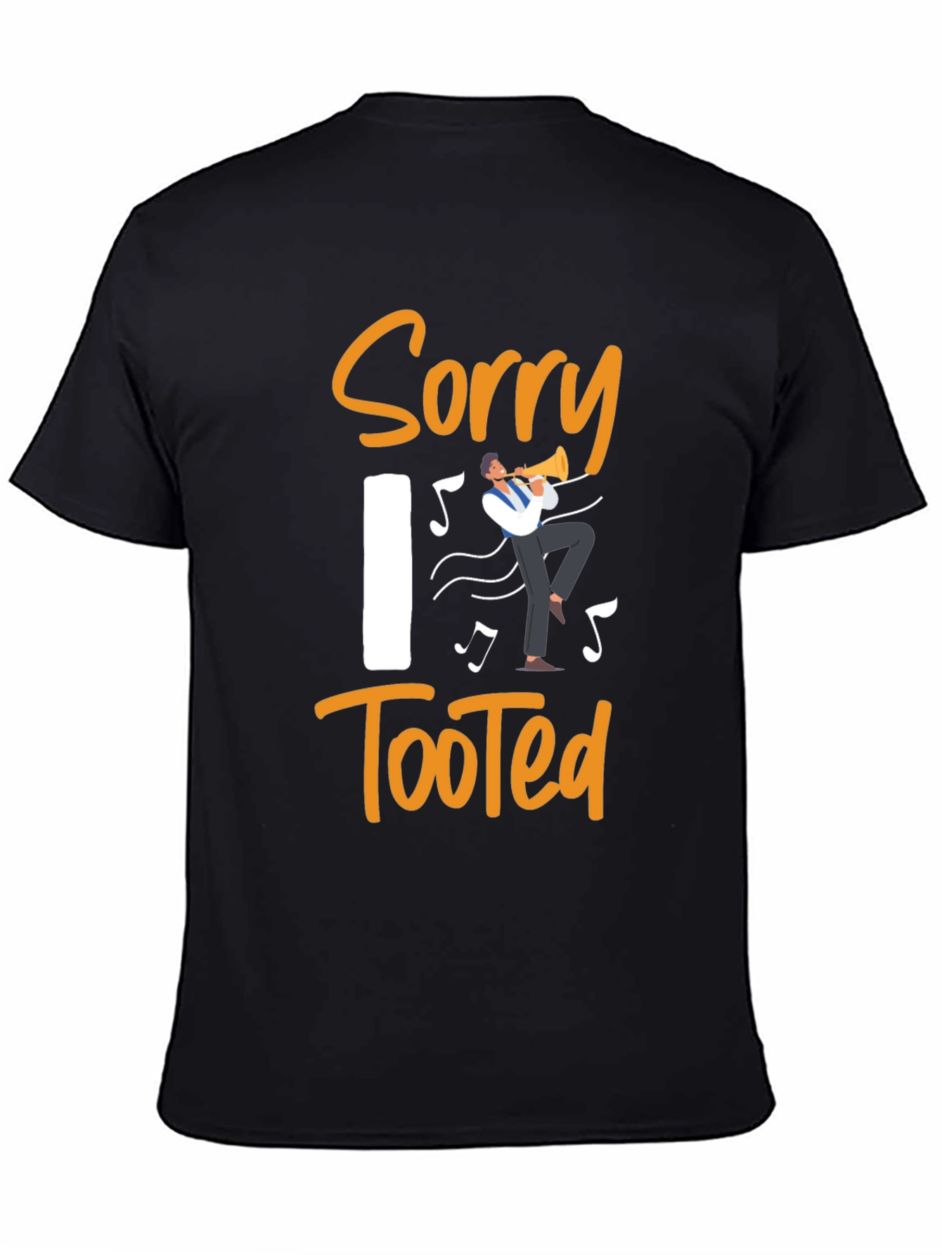 Black Sorry I Tooted Funny Musician T-Shirt view 4