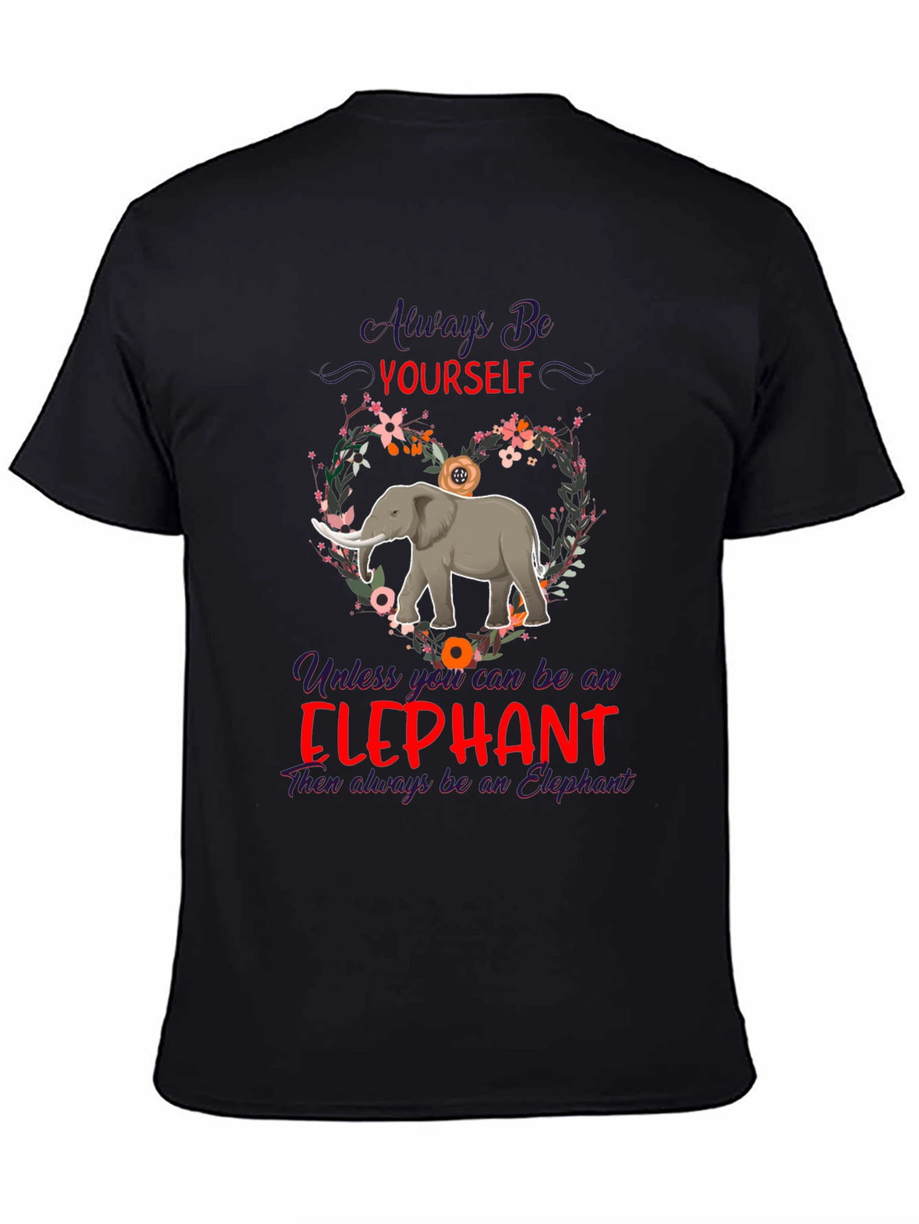 Black Always Be Yourself Elephant T-Shirt view 4
