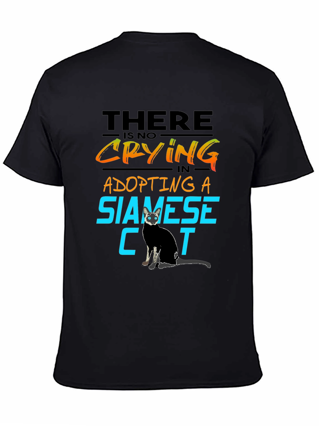 Black Siamese Cat Lover T-Shirt - No Crying in Adopting view 4