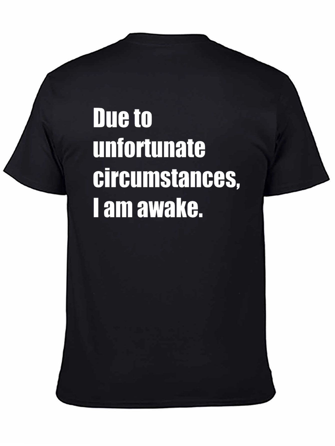 Black Unfortunate Circumstances Awake Graphic T-Shirt view 4