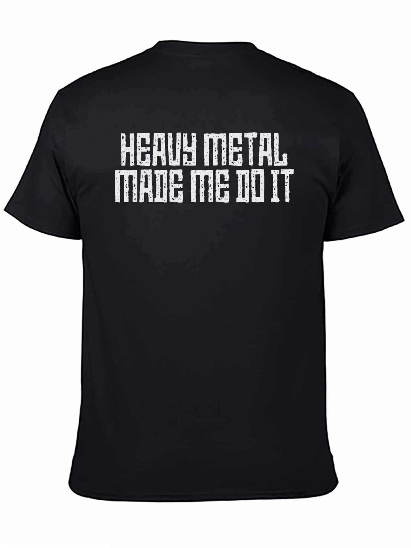 Black Heavy Metal Made Me Do It Tee Shirt view 4