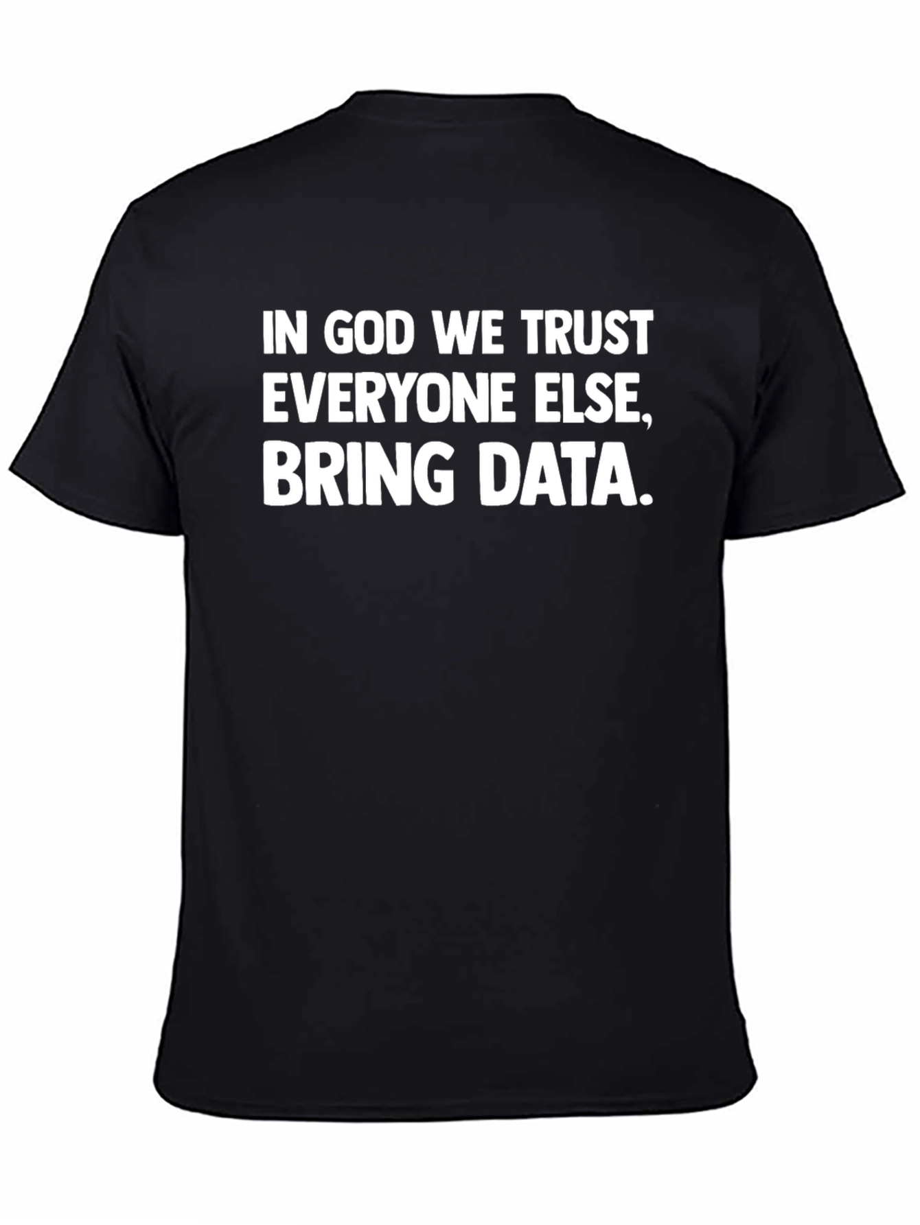 Black In God We Trust, Bring Data T-Shirt view 4