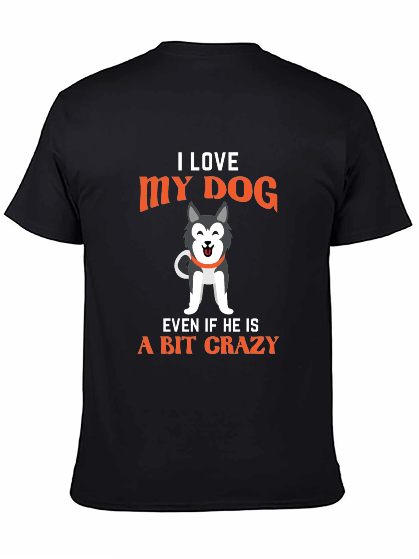 Black I Love My Dog Men's Graphic T-Shirt - Crazy Dog Lover Tee view 4