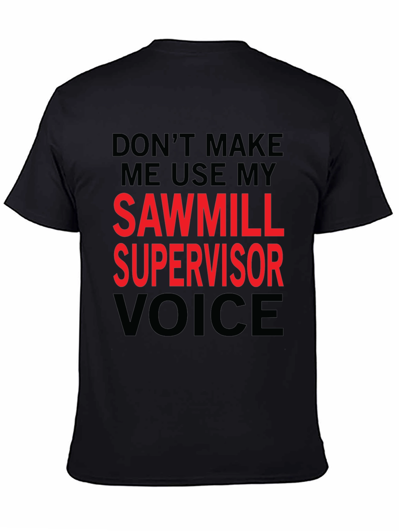 Black Sawmill Supervisor Voice Graphic Tee view 4