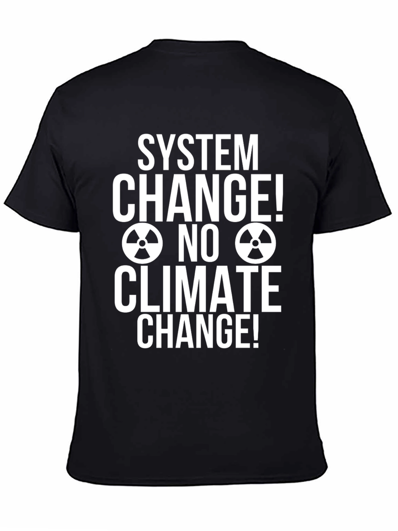 Black System Change No Climate Change T-Shirt view 4