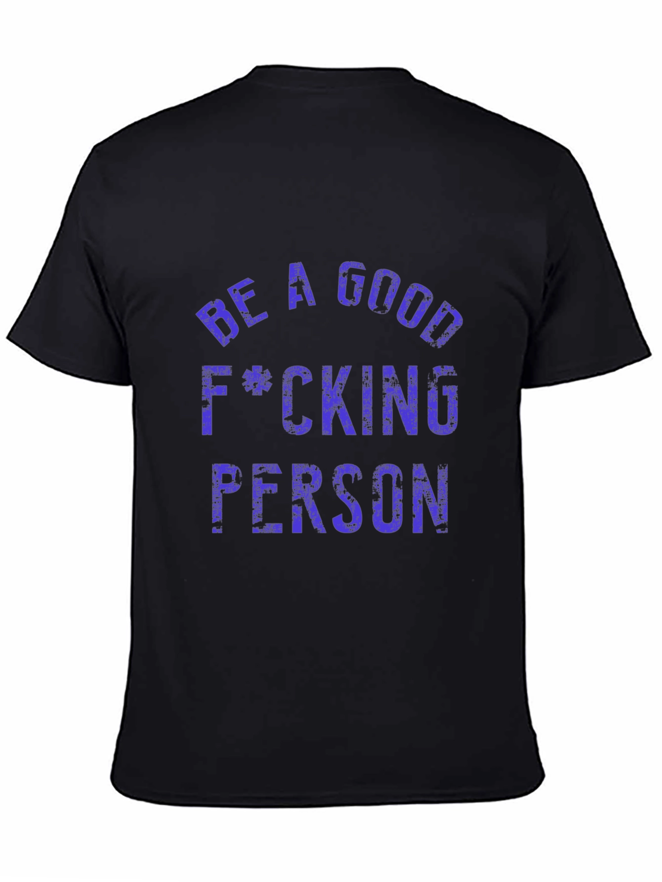 Black Be A Good F*cking Person Graphic Tee view 4
