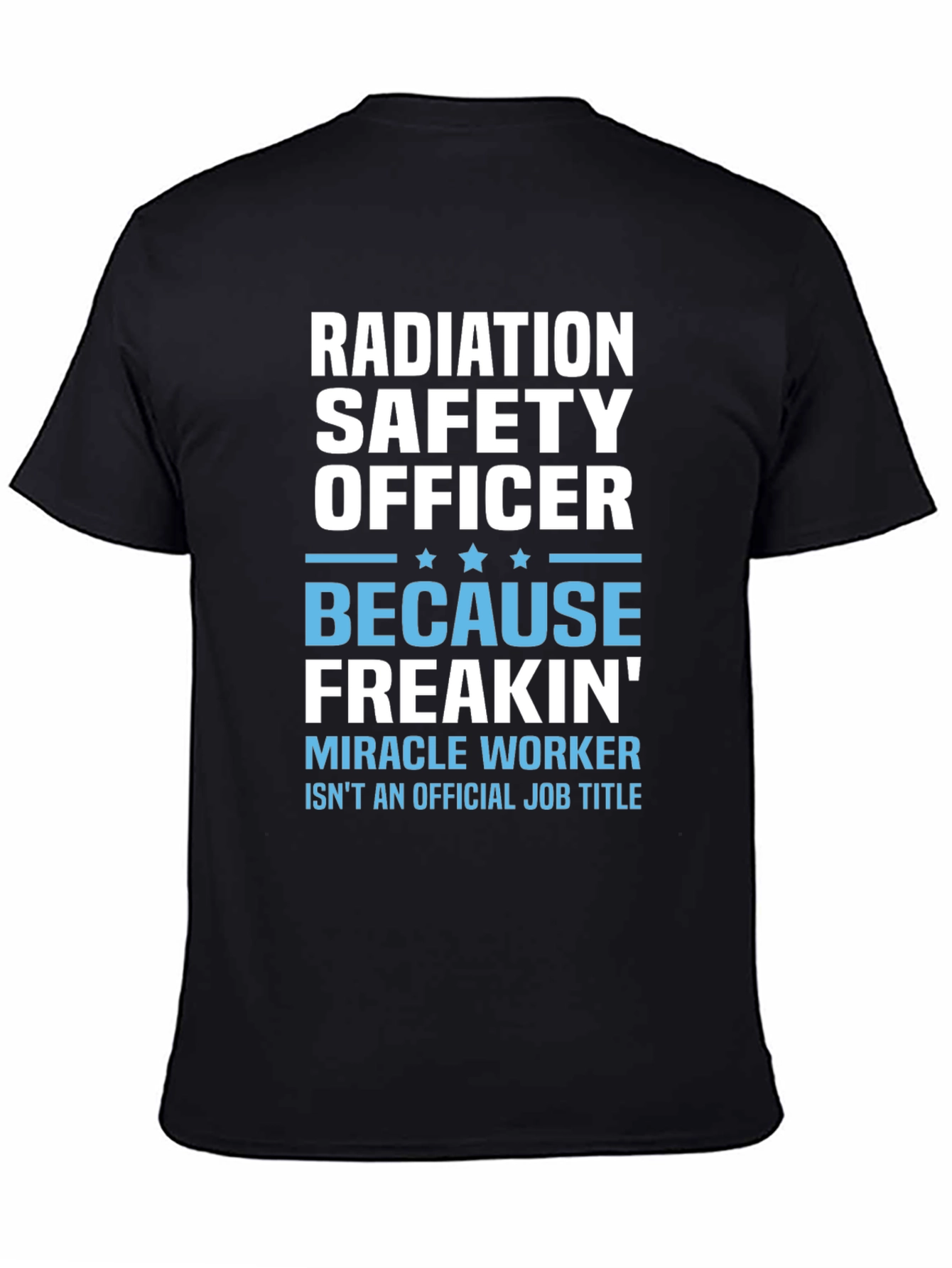 Black Radiation Safety Officer Funny T-Shirt view 4