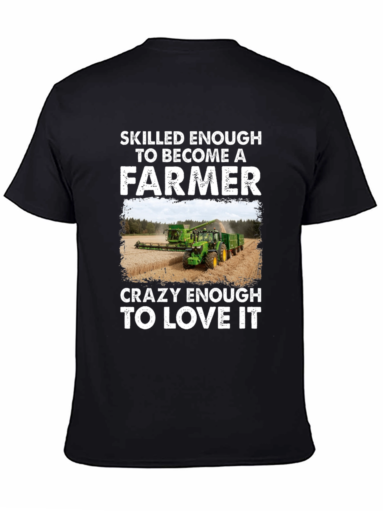 Skilled Enough to Be a Farmer T-Shirt - 4
