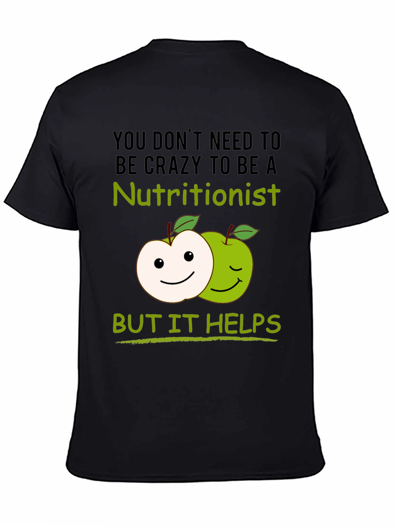 Black Nutritionist Humor T-Shirt - Crazy Helps! view 4