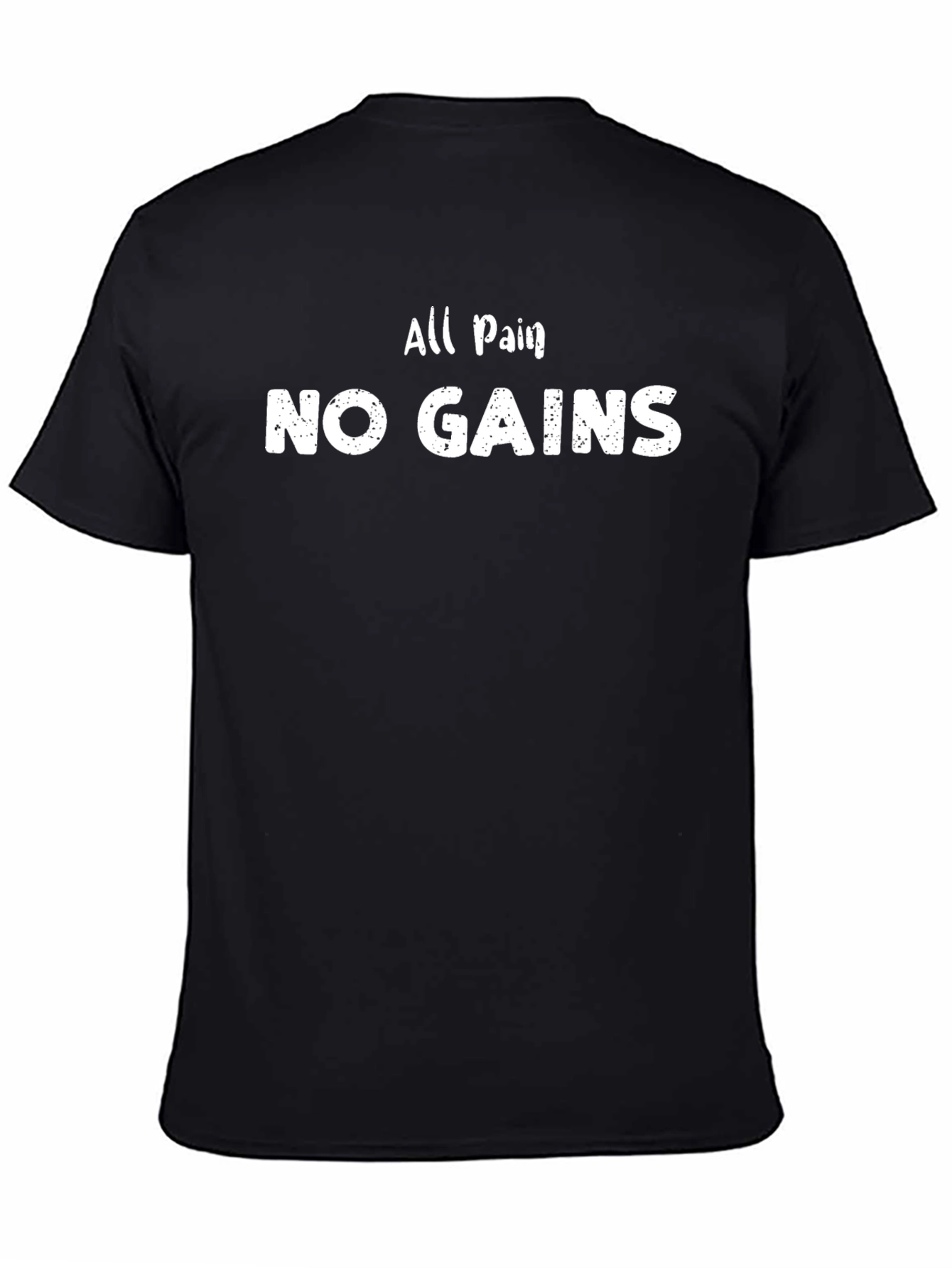 Black All Pain No Gains Black Graphic T-Shirt view 4