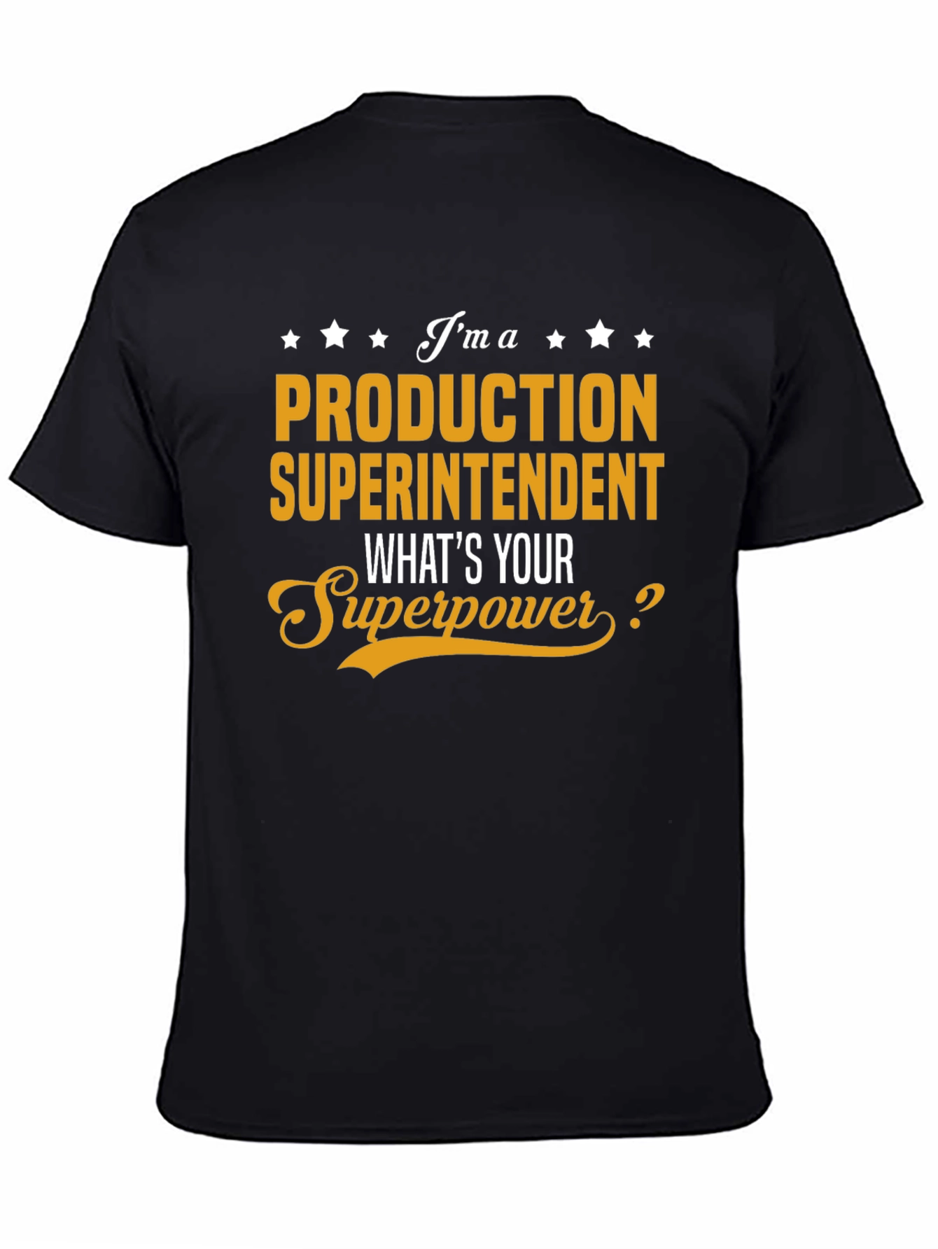 Black Production Superintendent T-Shirt - What's Your Superpower? view 4