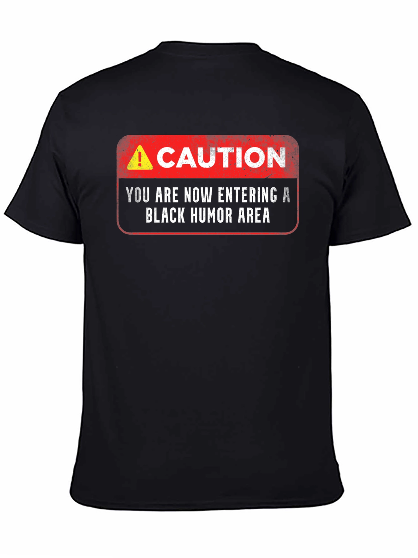 Black Caution: Black Humor Area T-Shirt view 4