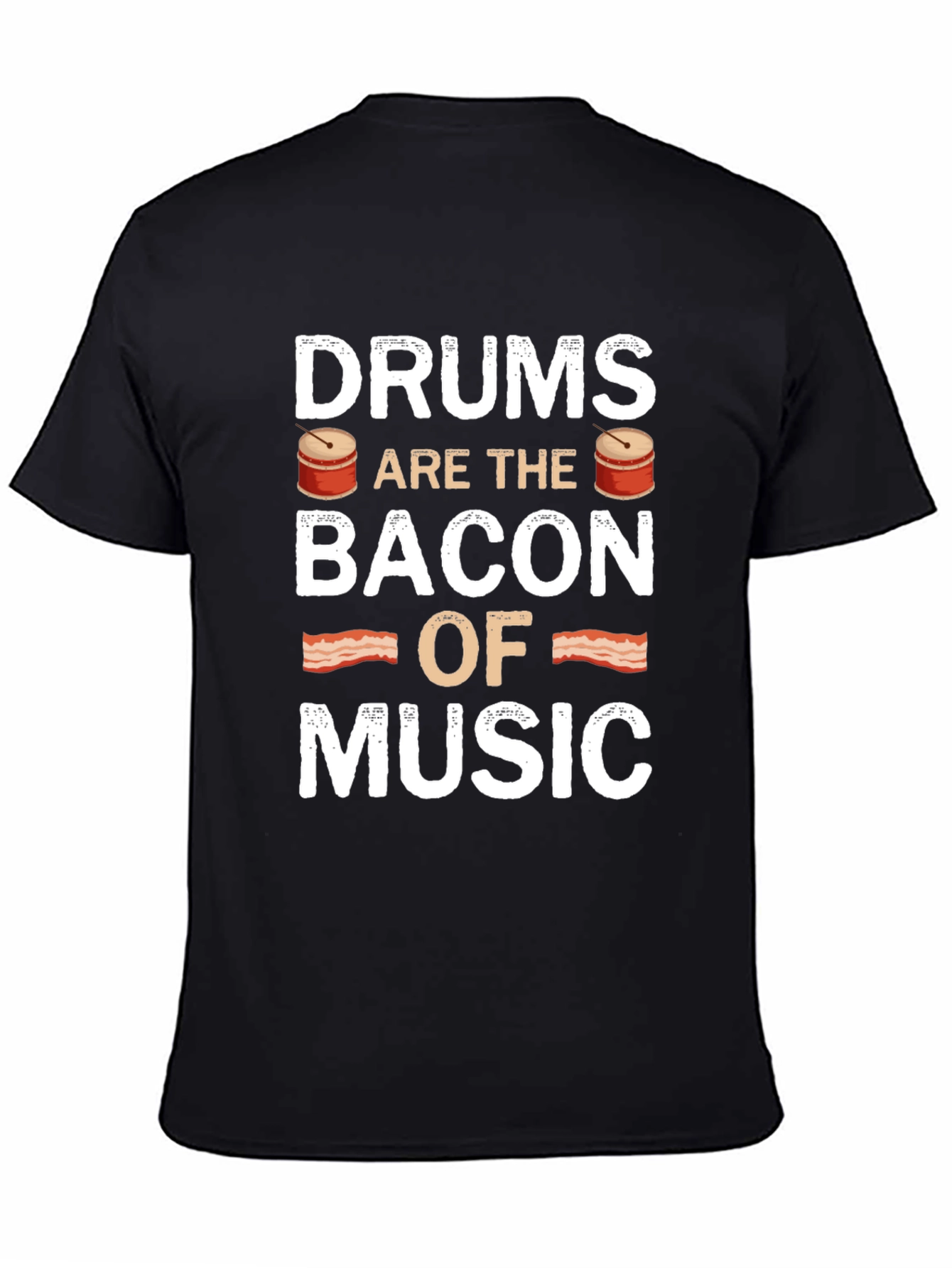Black Drums are the Bacon of Music T-Shirt view 4
