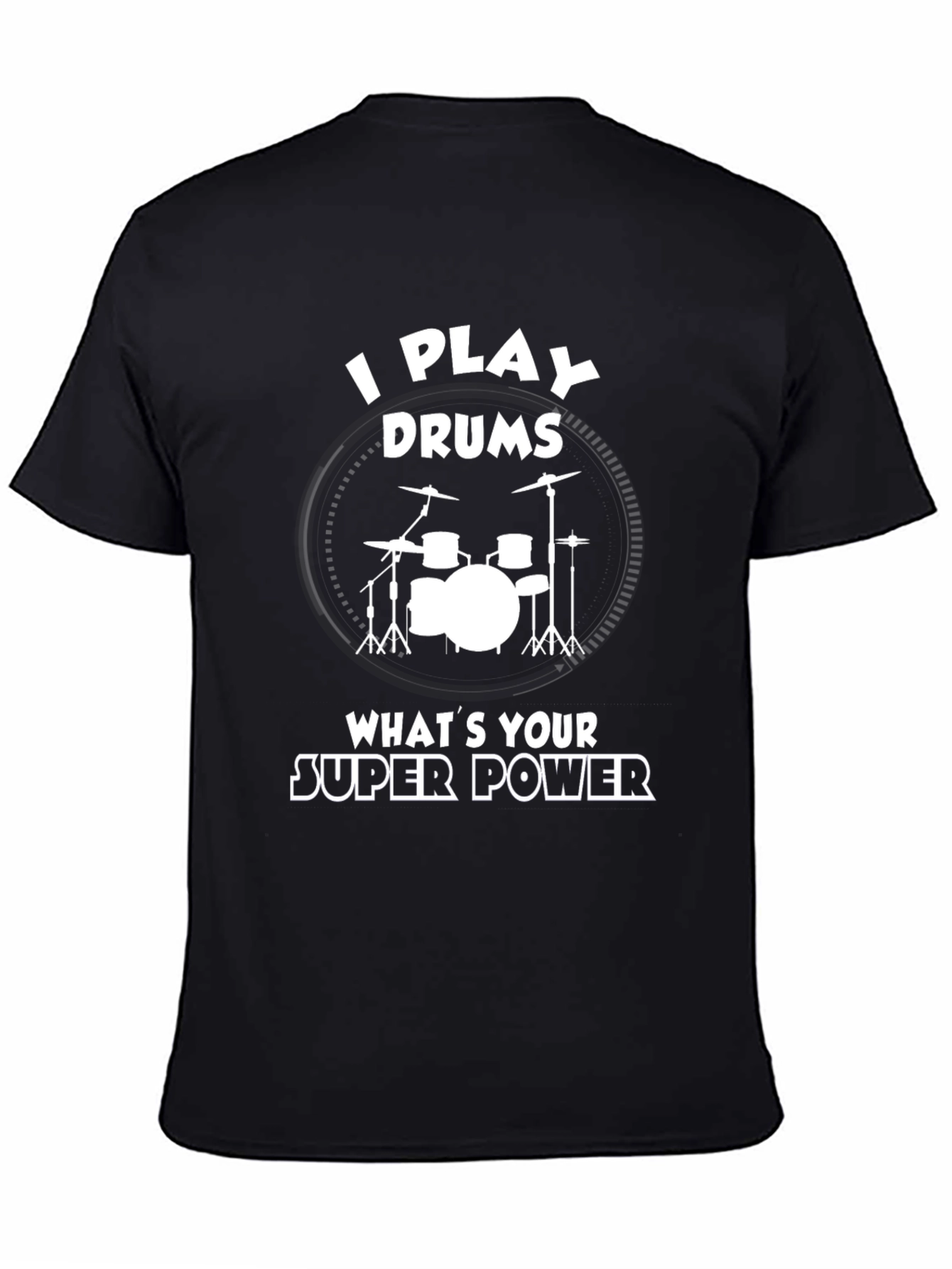 Black I Play Drums Super Power T-Shirt view 4