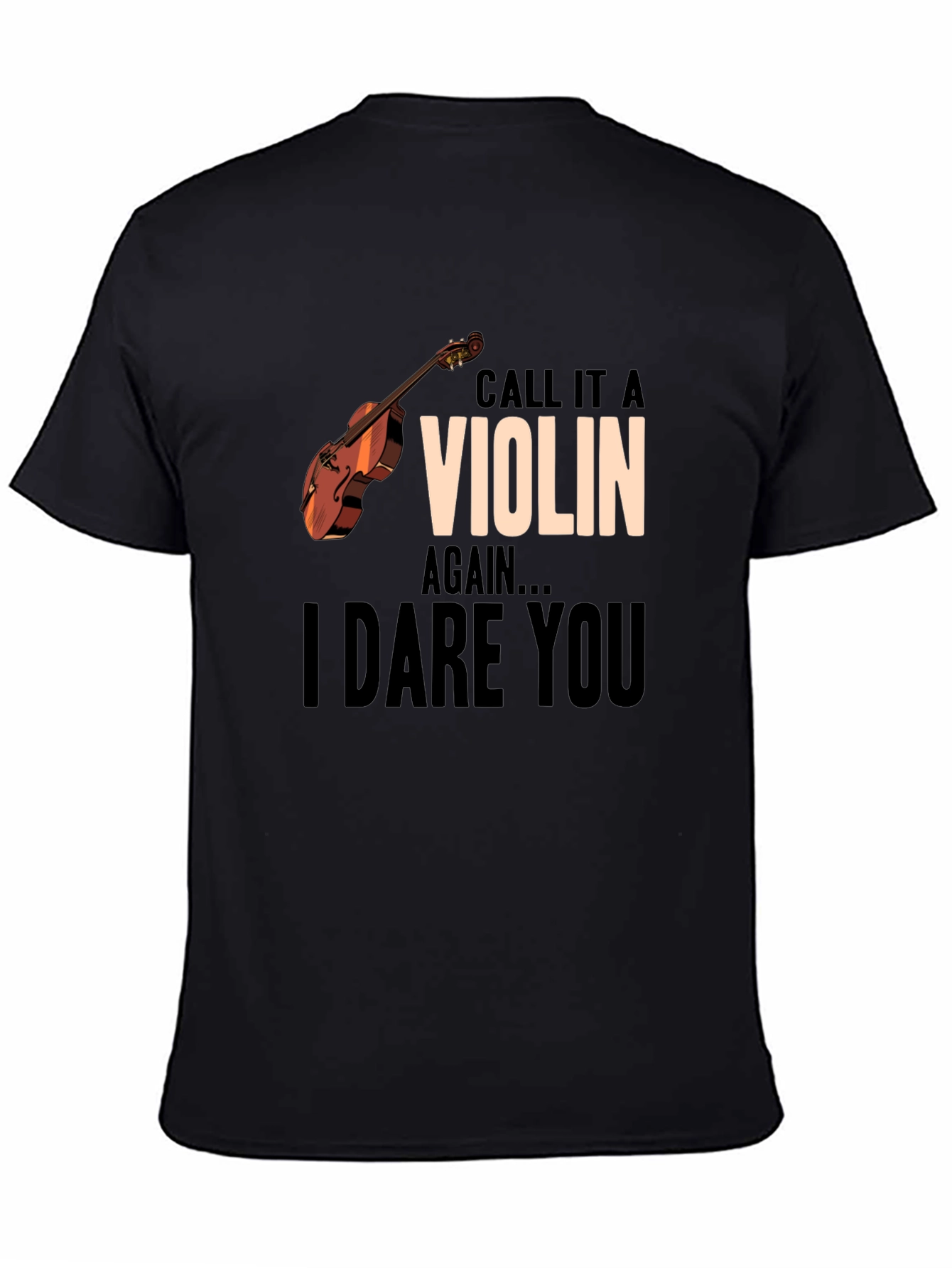 Black Call It A Violin Again Funny Music T-Shirt view 4