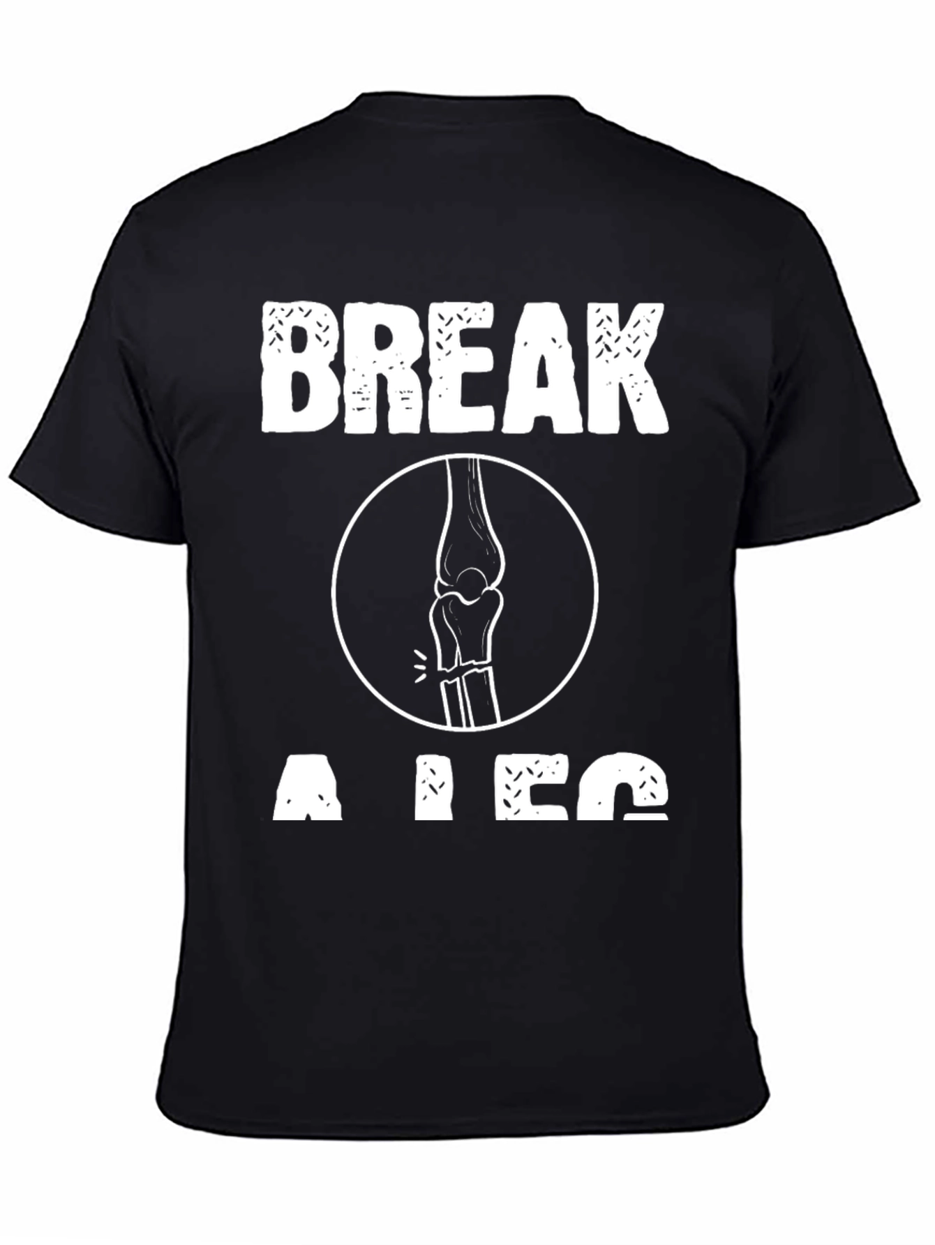 Black Break a Leg T-Shirt - Funny Theater Gift view 4
