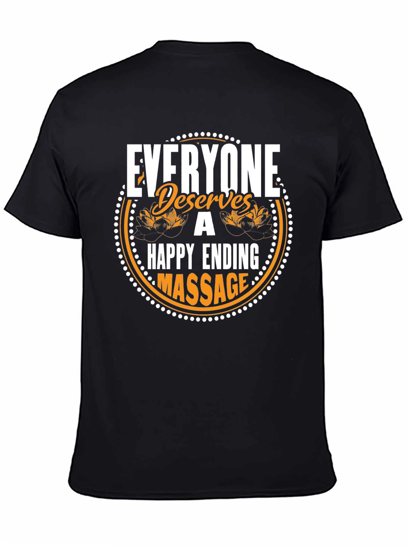 Black Everyone Deserves A Happy Ending Massage T-Shirt view 4