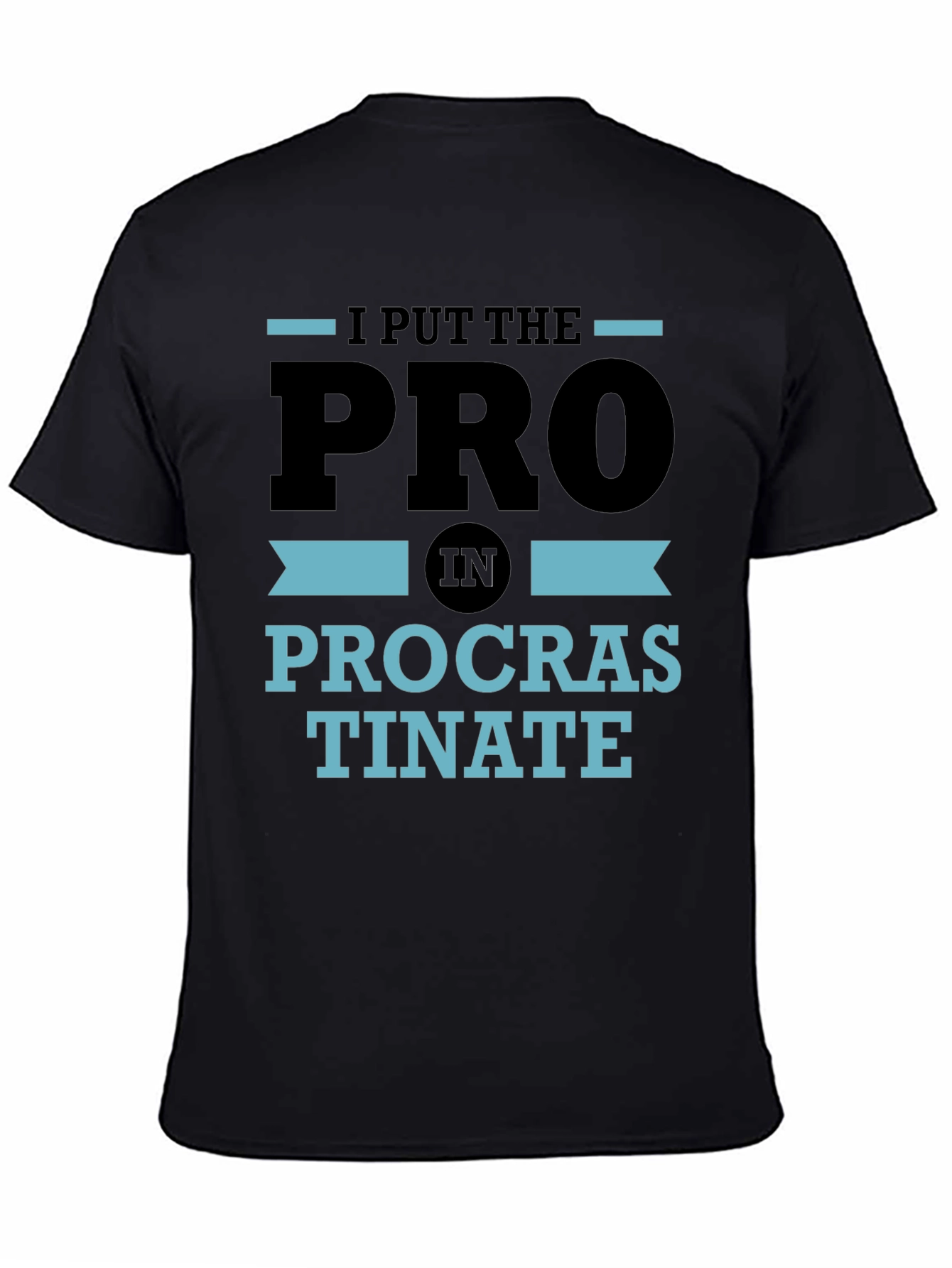 Black Procrastinate T-Shirt - Funny Graphic Tee view 4