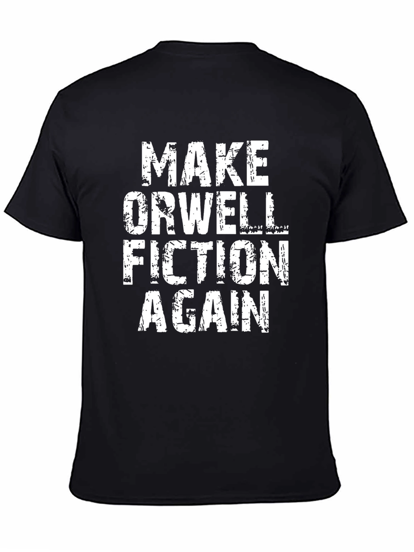 Black Make Orwell Fiction Again T-Shirt - Political Statement Tee view 4