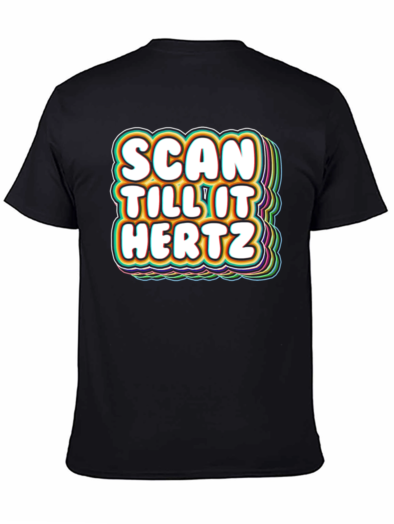 Black Scan Till It Hertz T-Shirt Funny Groovy Graphic Tee view 4