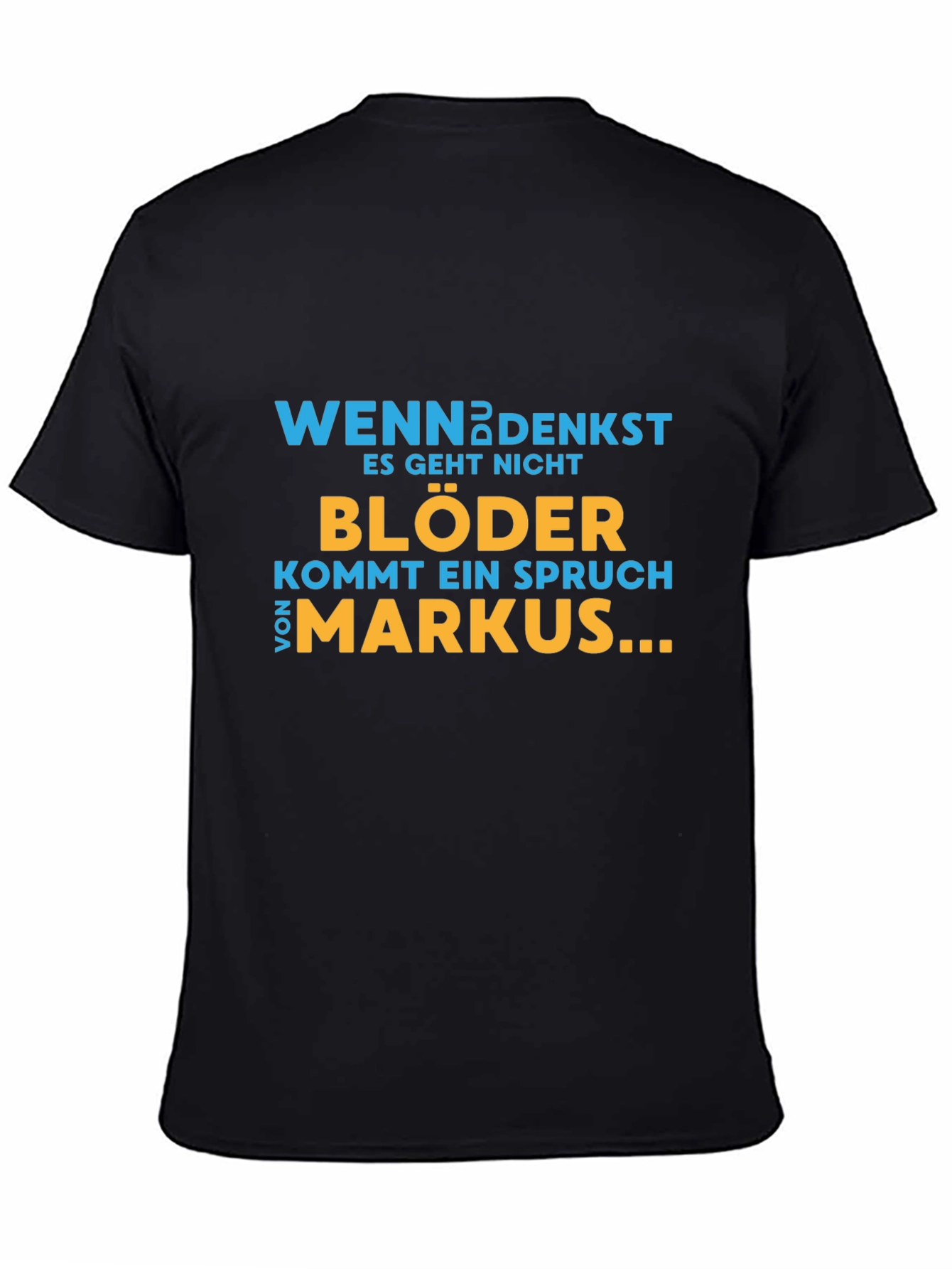 Black Funny German Quote T-Shirt - Markus view 4