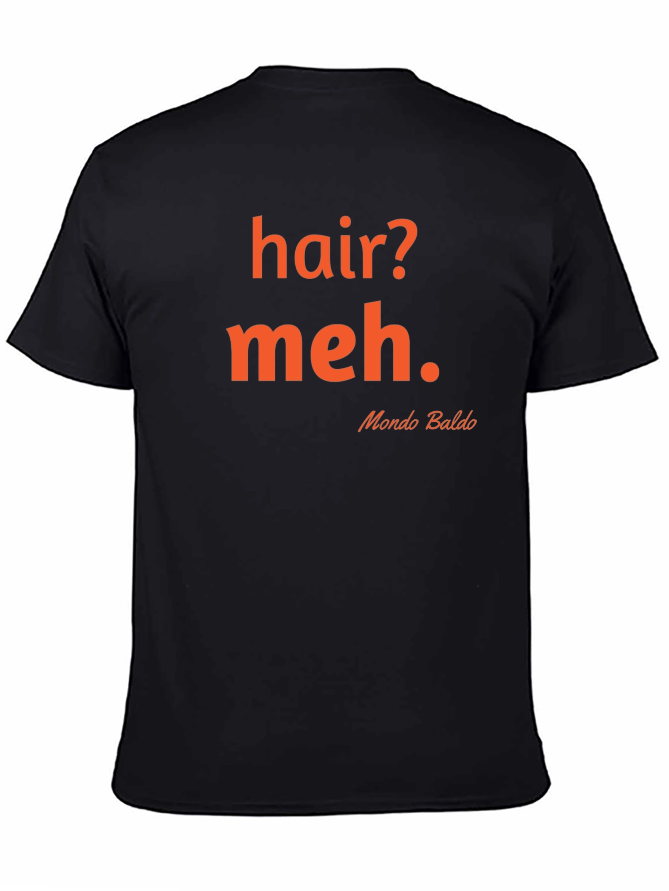 Black Hair? Meh. T-Shirt - Bald Pride view 4