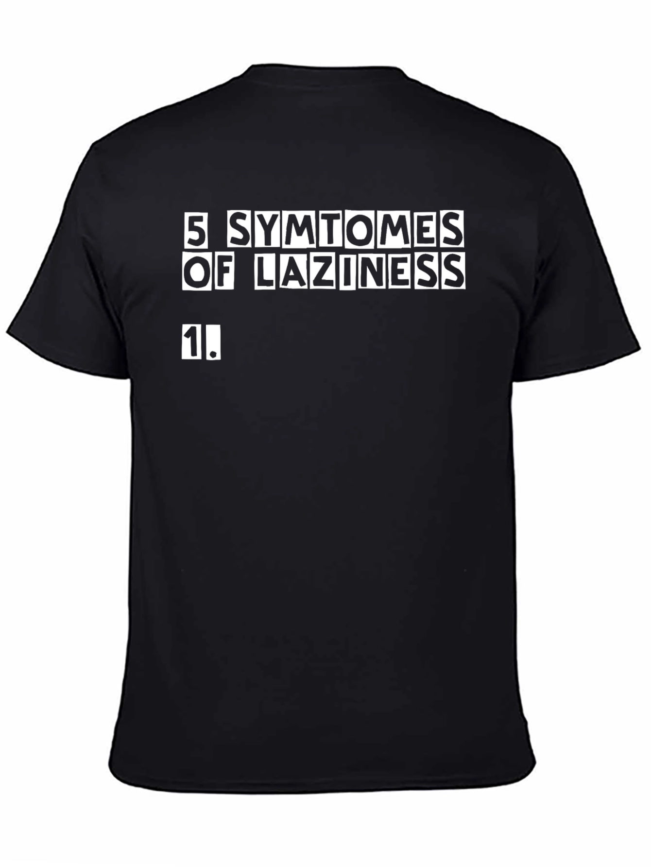 Black Humorous "5 Symptoms of Laziness" Graphic Tee view 4