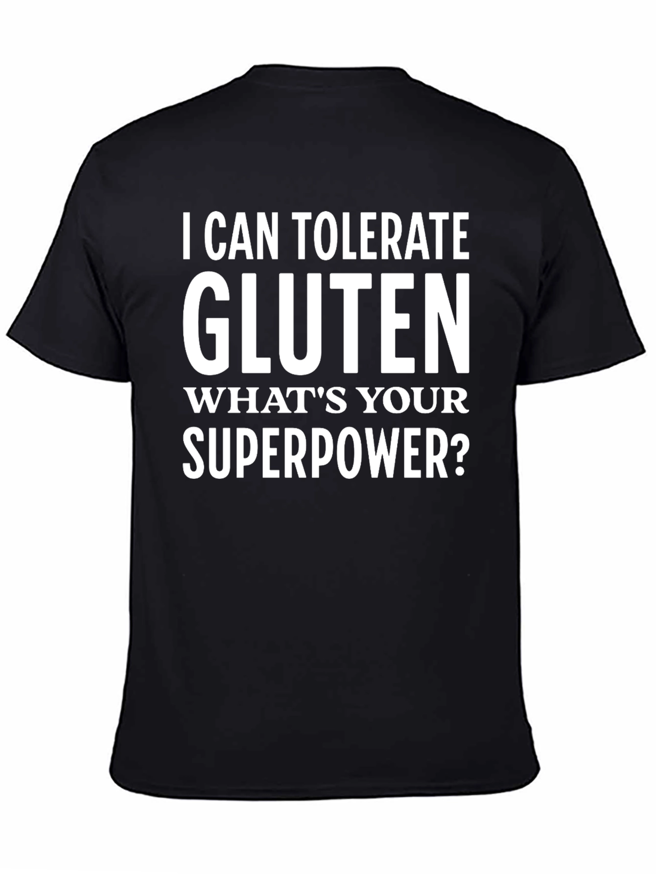 Black I Can Tolerate Gluten Graphic T-Shirt view 4