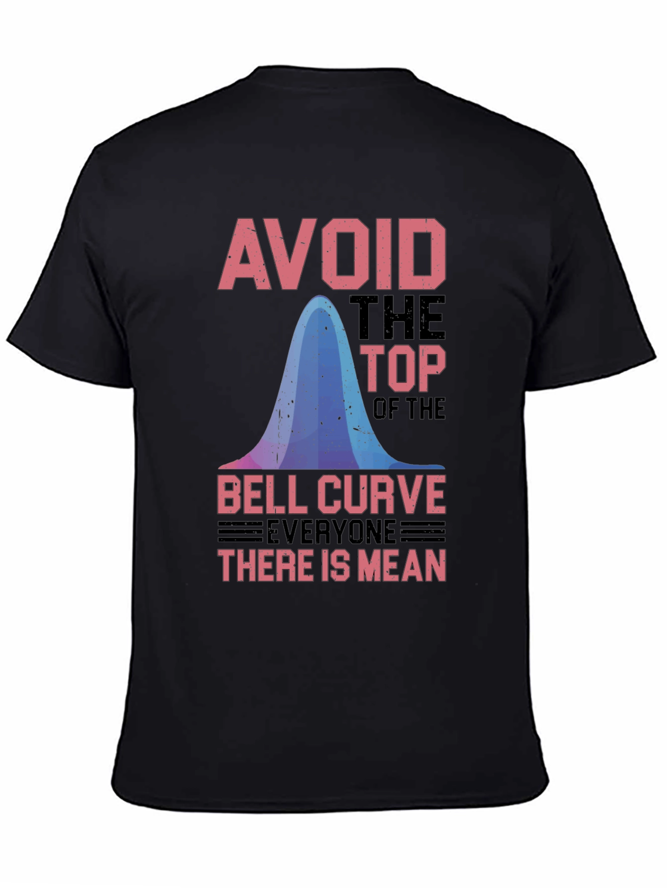 Black Avoid the Top Bell Curve T-Shirt view 4