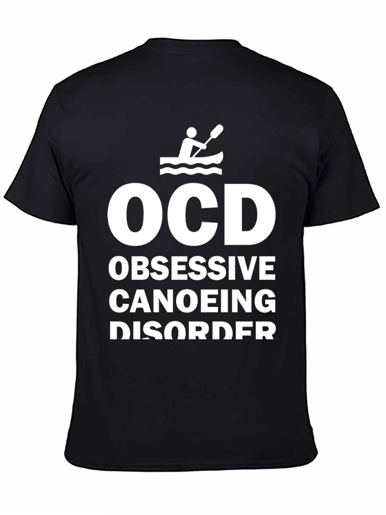 Black OCD Obsessive Canoeing Disorder Novelty T-Shirt view 4