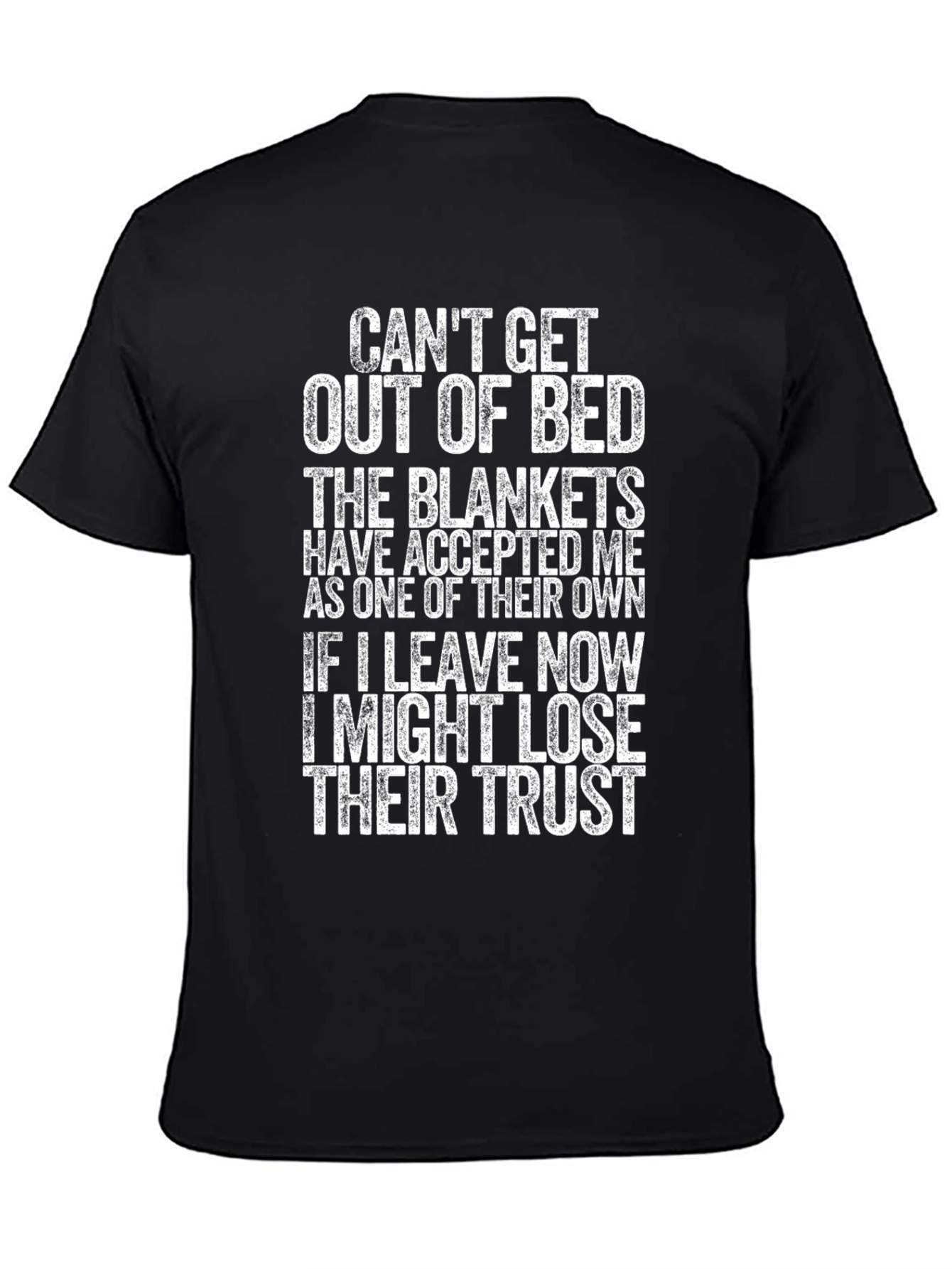 Black Can't Get Out of Bed T-Shirt view 4