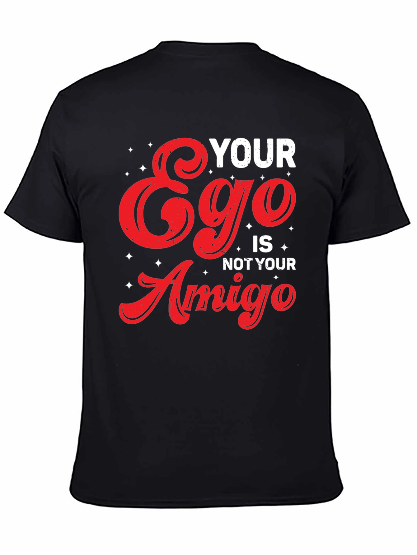 Black Your Ego Is Not Your Amigo Graphic Tee view 4