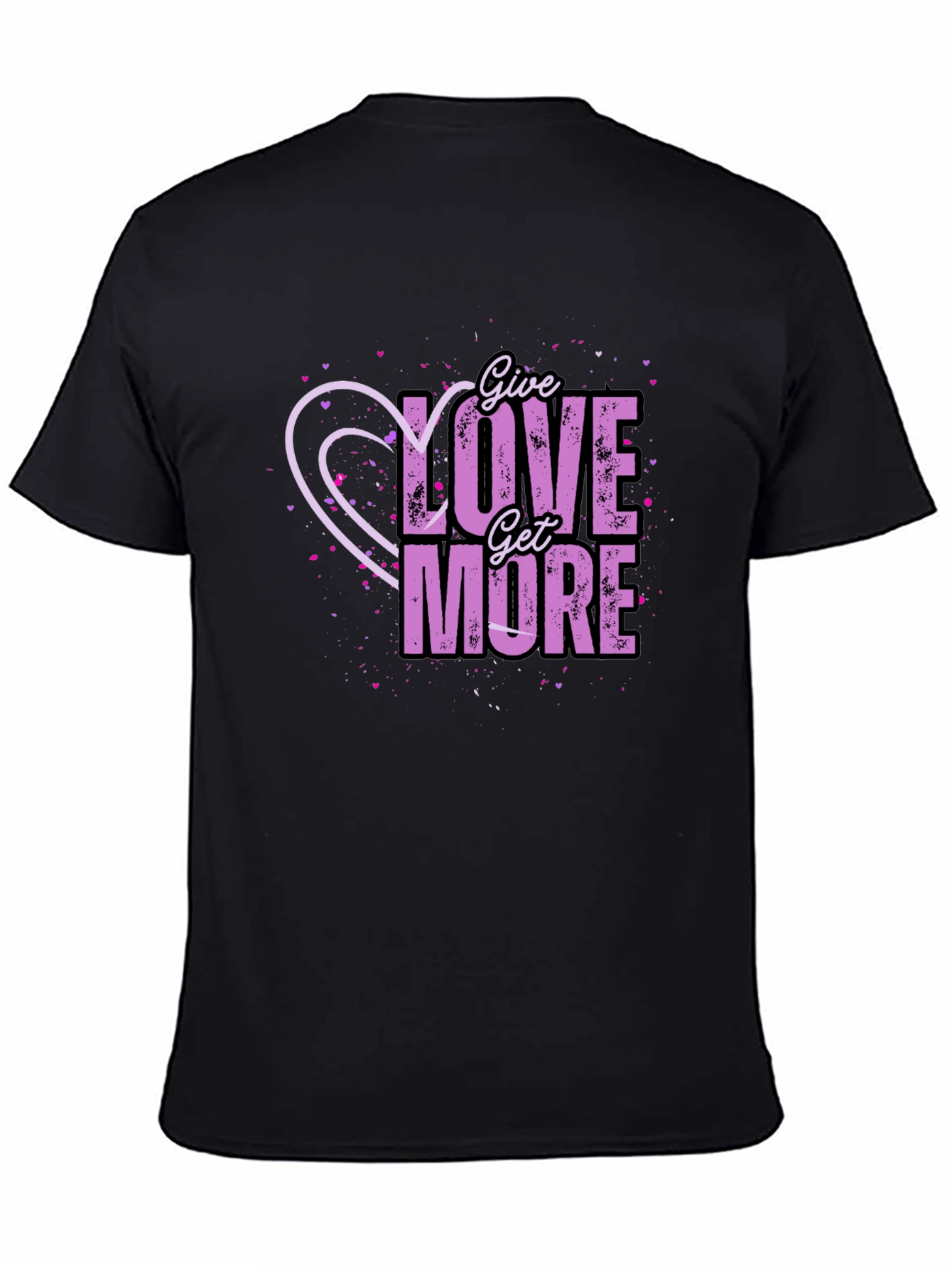 Black Give Love Get More Graphic T-Shirt view 4