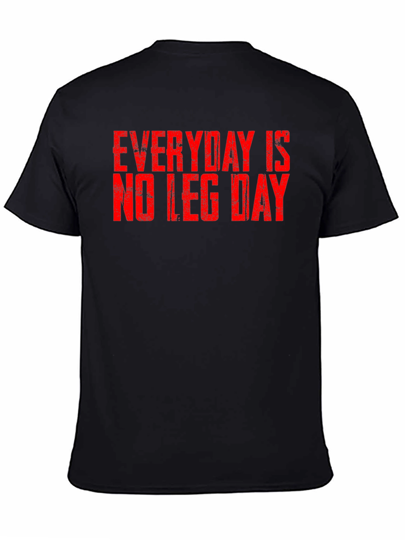 Black Everyday is No Leg Day T-Shirt view 4