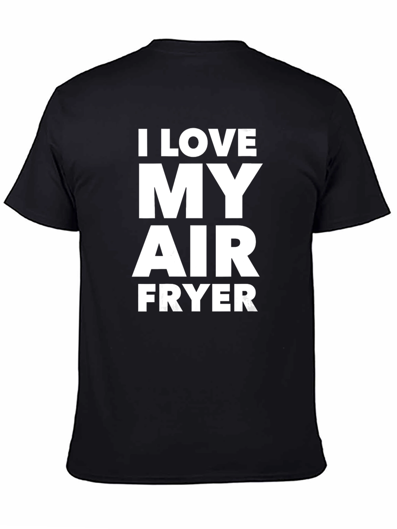 I Love My Air Fryer Black T-Shirt - 4