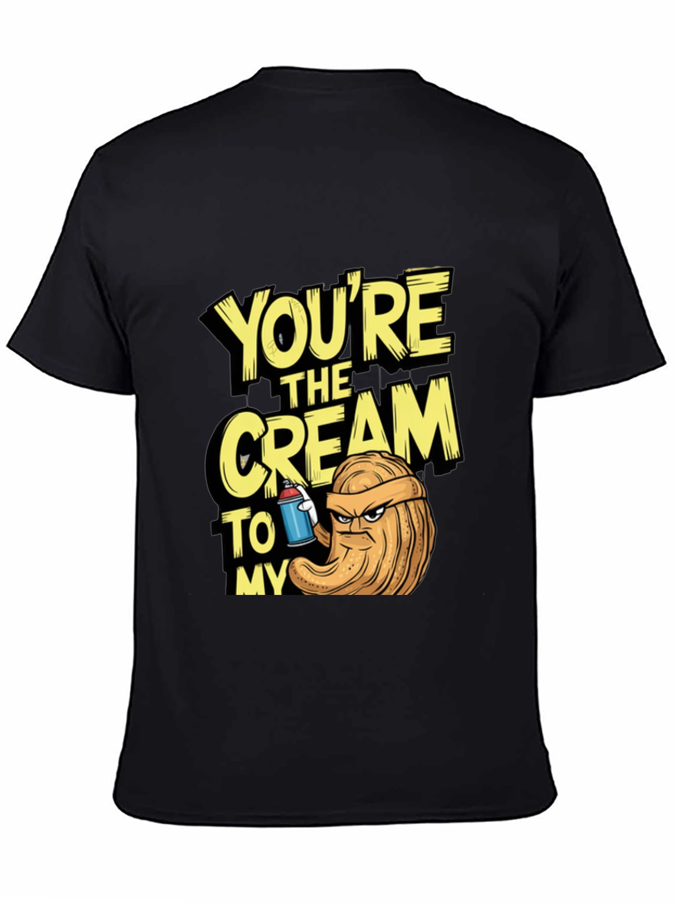 Black You're The Cream To My.. T-Shirt view 4
