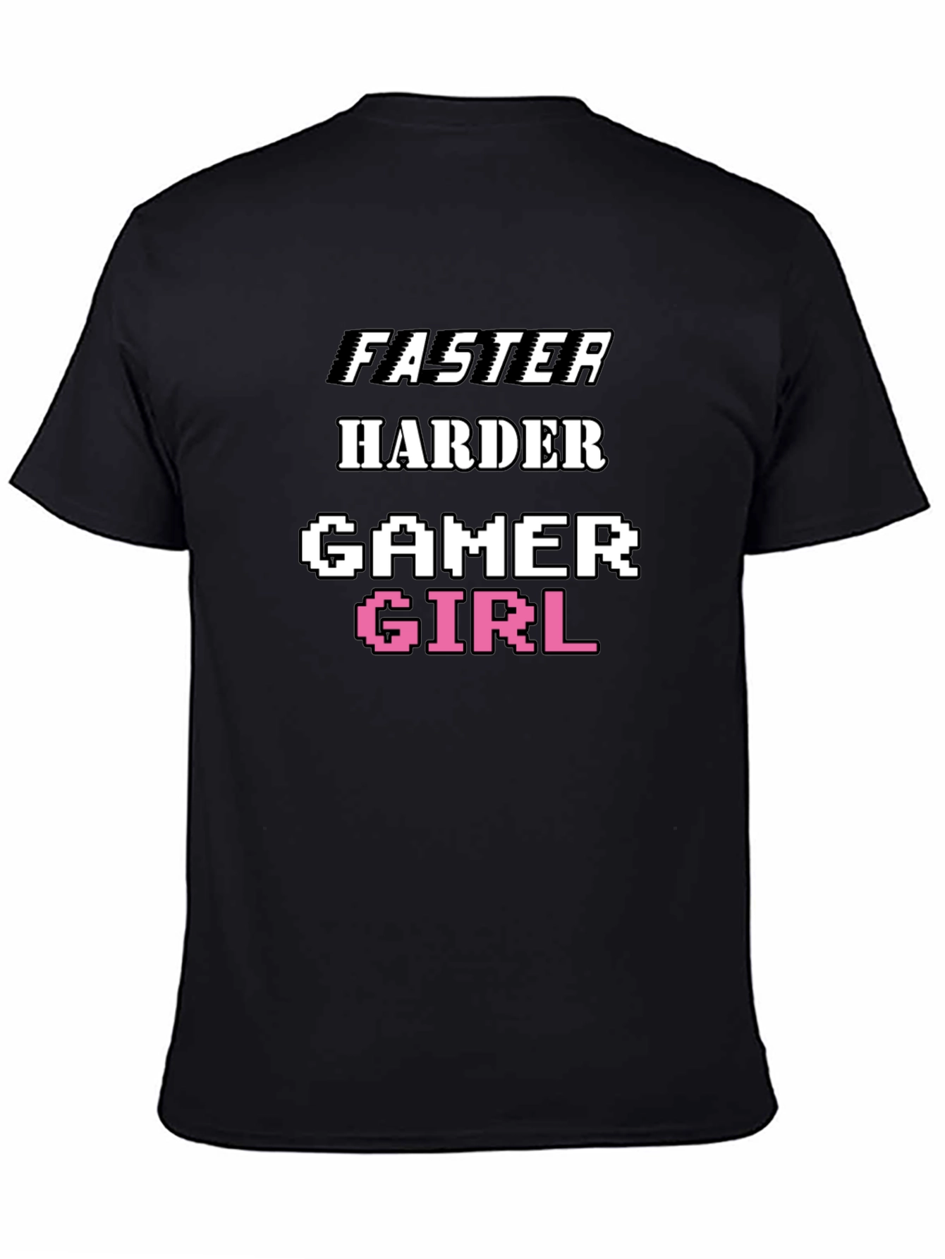 Black Faster Harder Gamer Girl Tee - Black Cotton T-Shirt view 4
