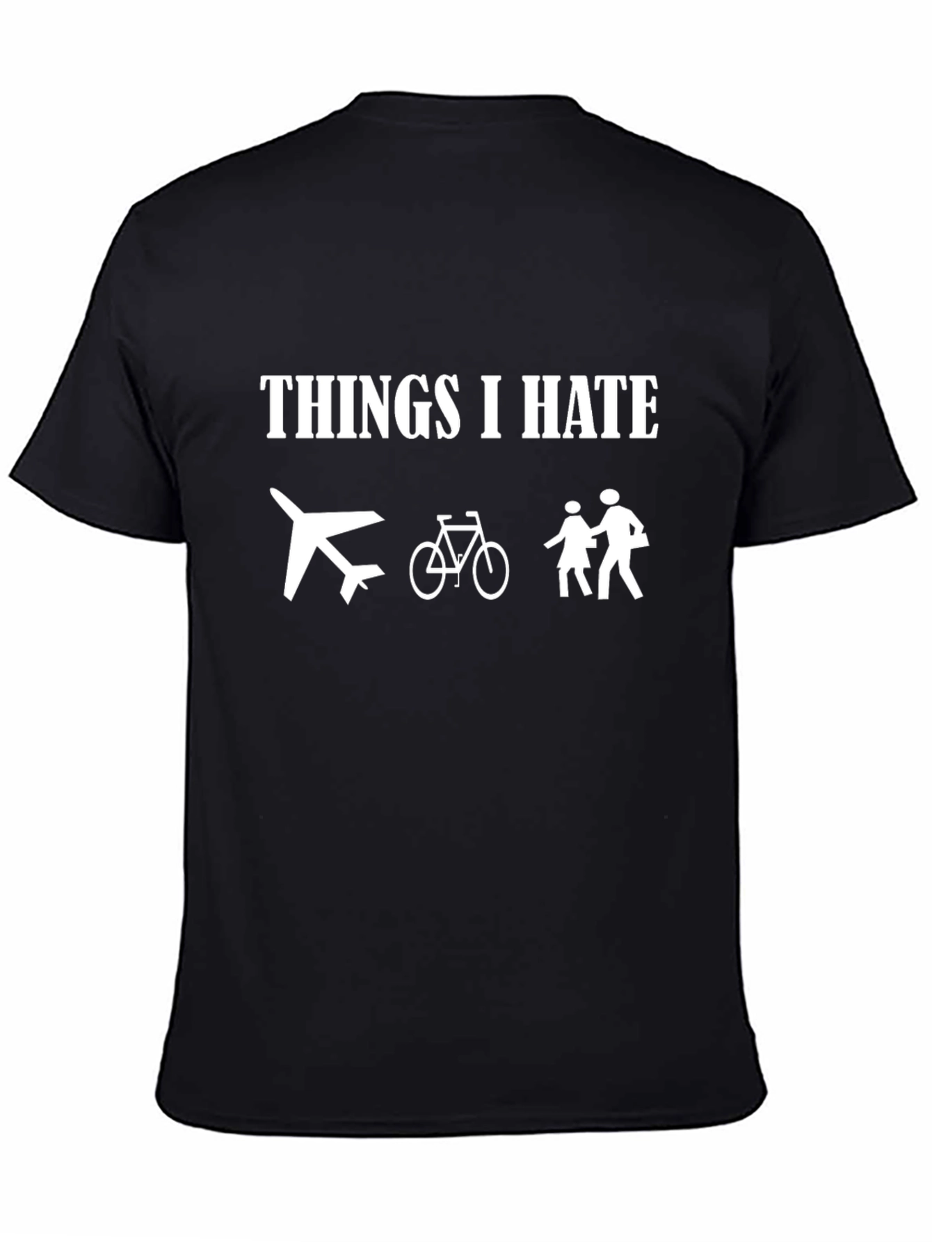 Black Funny Things I Hate T-Shirt - Planes Bikes People view 4