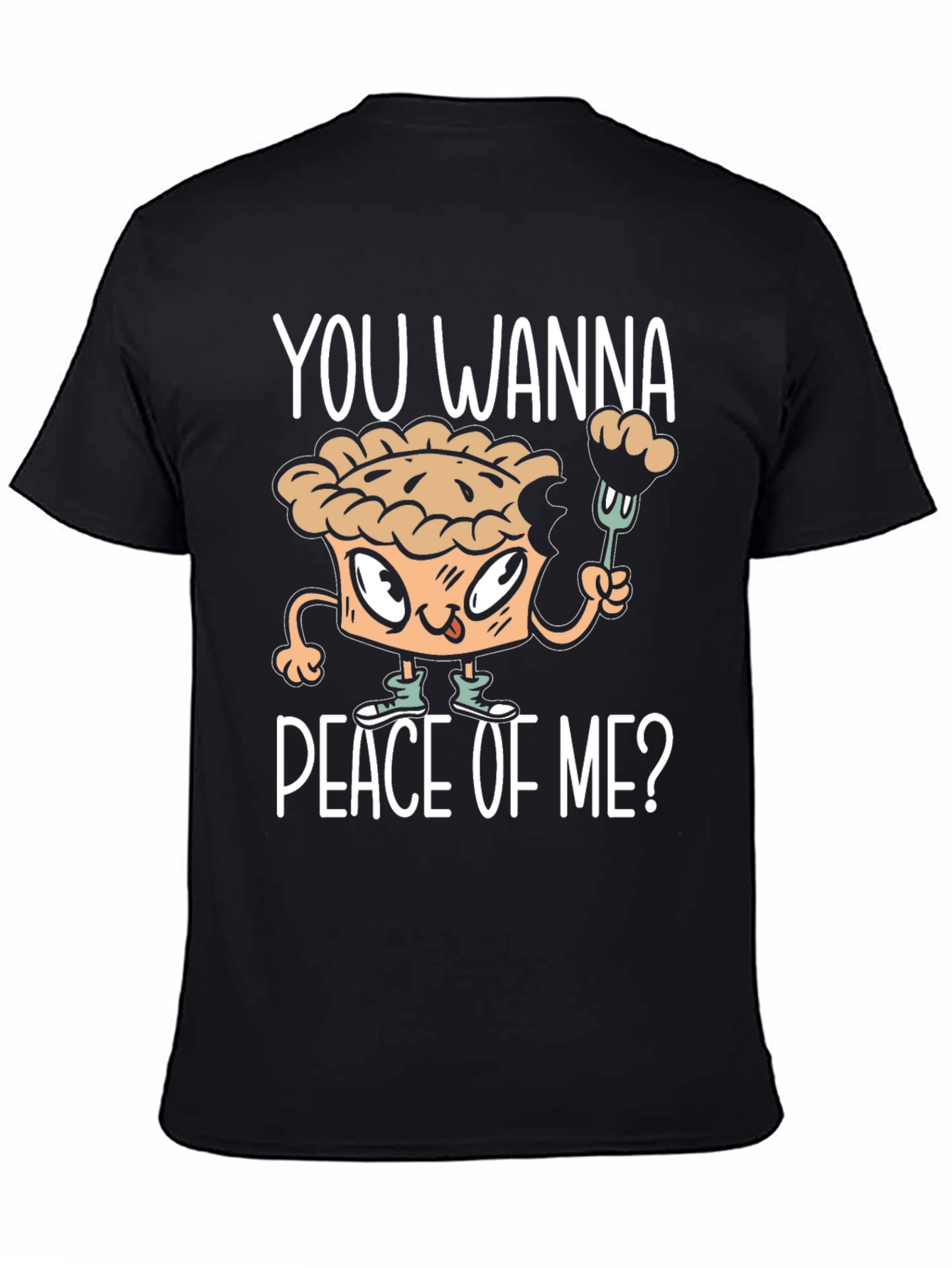 Black You Wanna Piece of Me? Funny Pie Graphic T-Shirt view 4