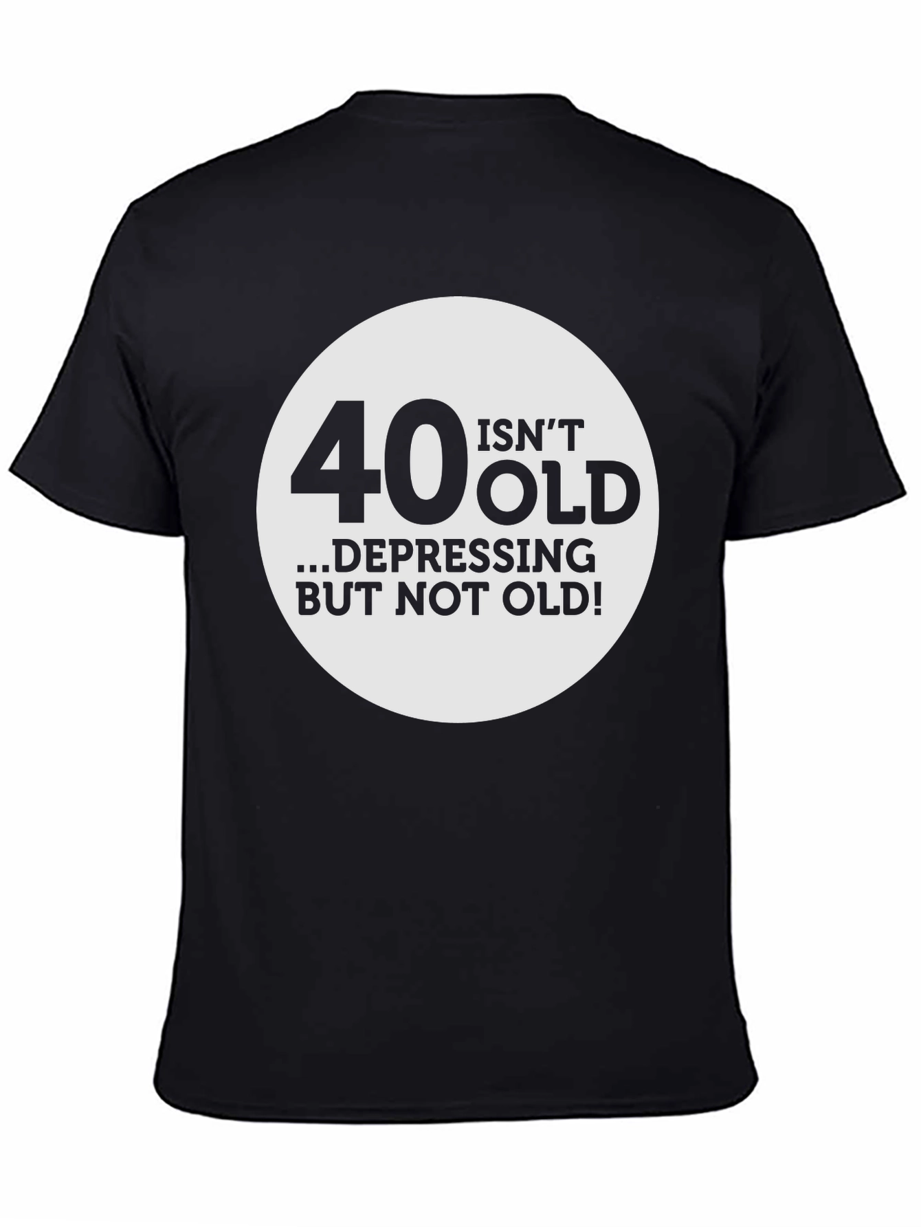 Black Funny 40th Birthday T-Shirt - Not Old! view 4
