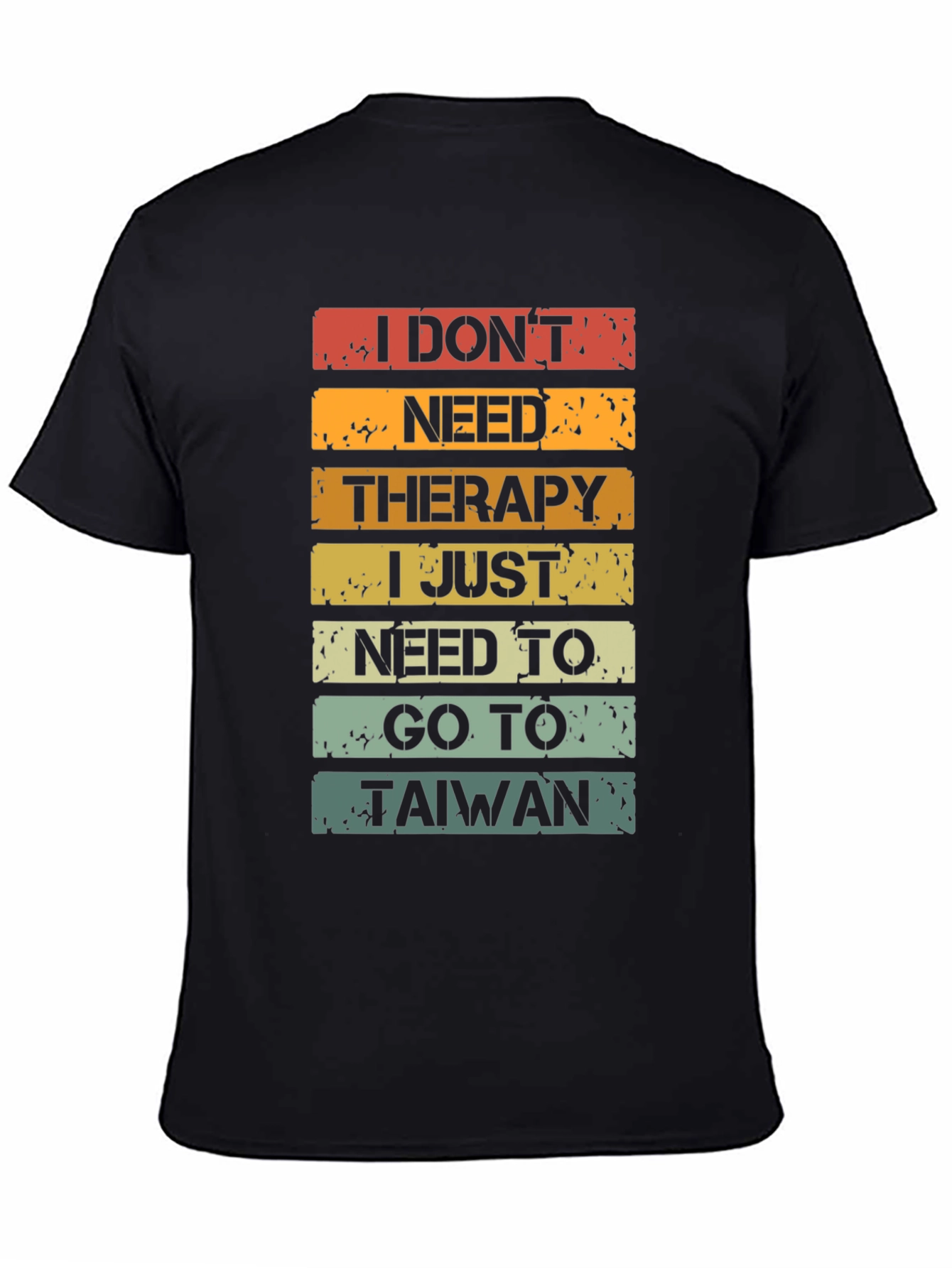 Black I Don't Need Therapy T-Shirt - Taiwan Travel Shirt view 4
