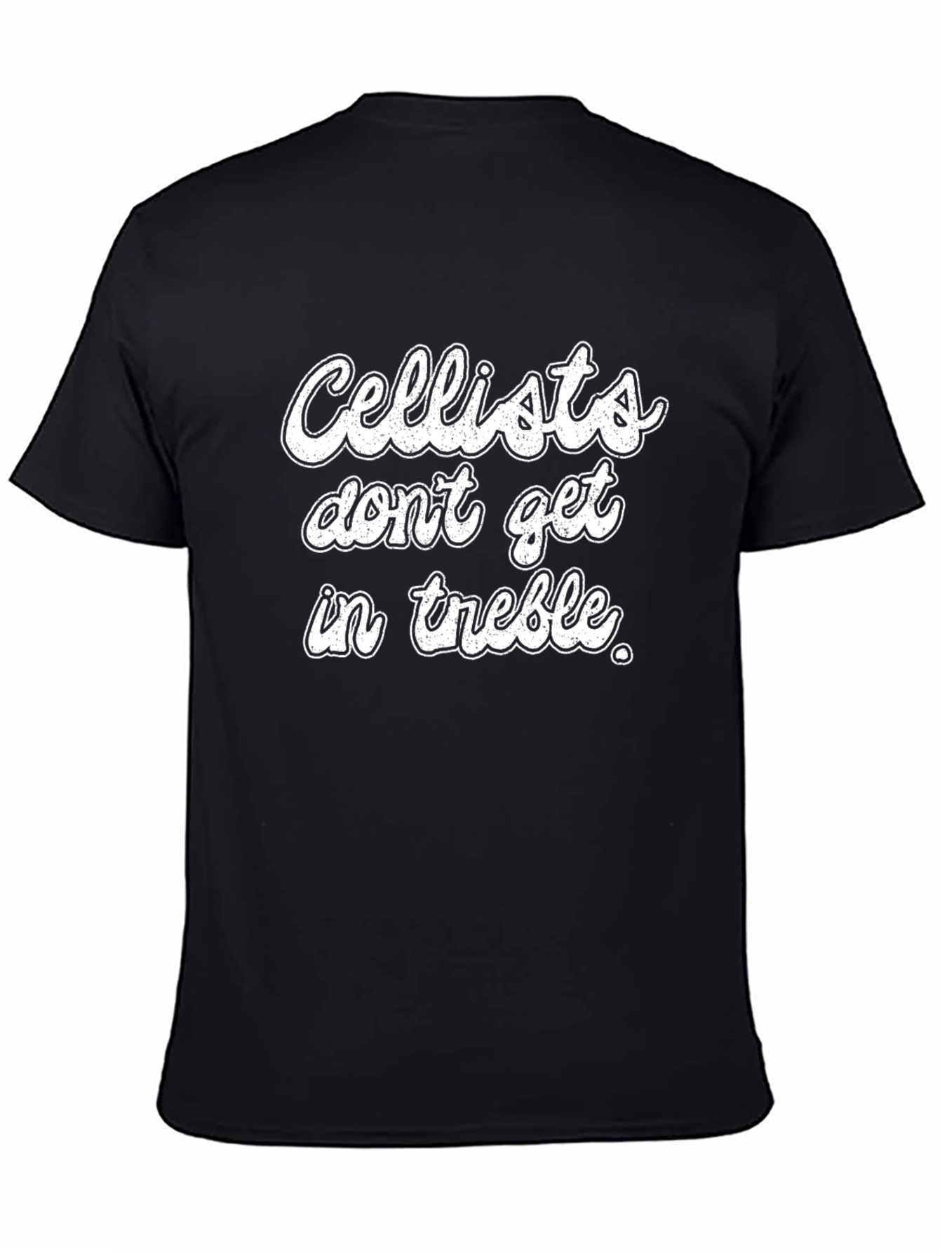 Black Cellists Don't Get in Treble T-Shirt - Funny Musician Tee view 4