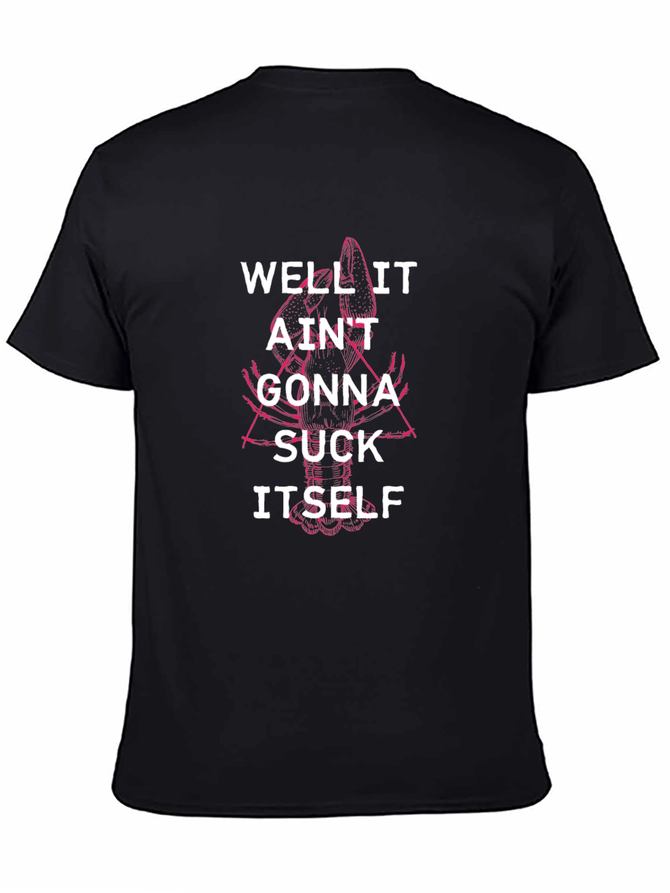 Black Well It Ain't Gonna Suck Itself Funny Black T-Shirt view 4