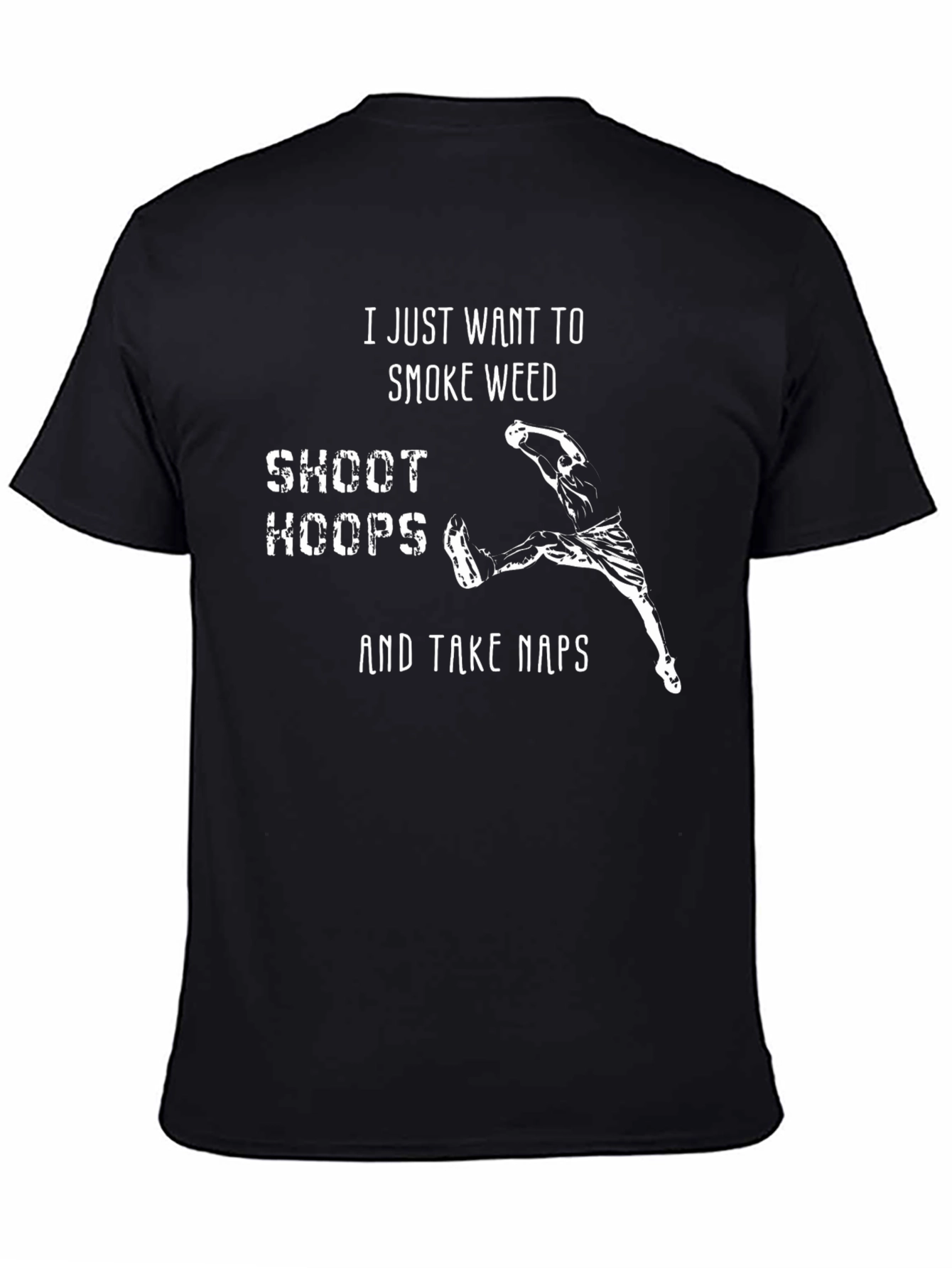Black Smoke Weed, Shoot Hoops, Take Naps T-Shirt view 4
