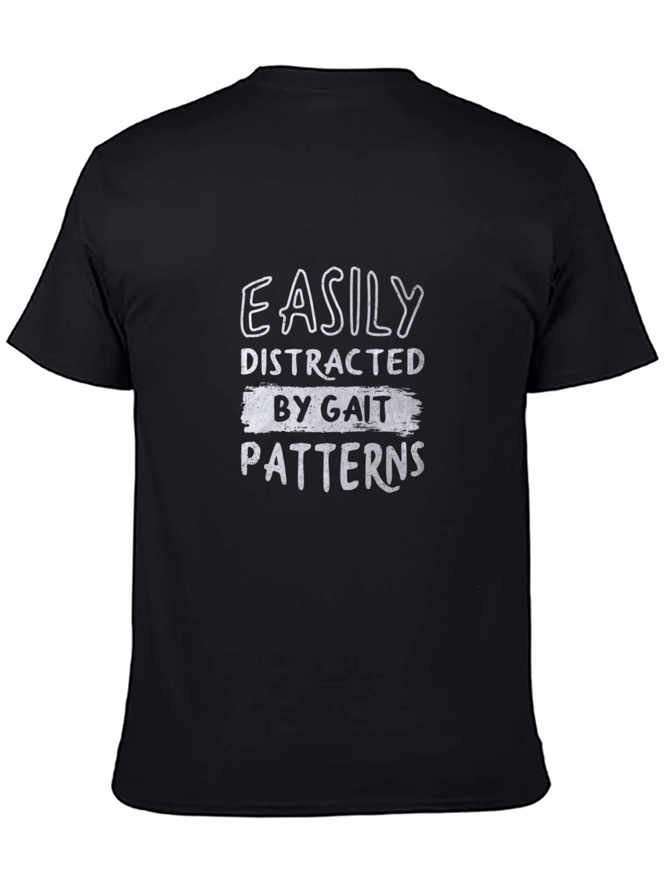 Black Easily Distracted By Gait Patterns Black Tee view 4