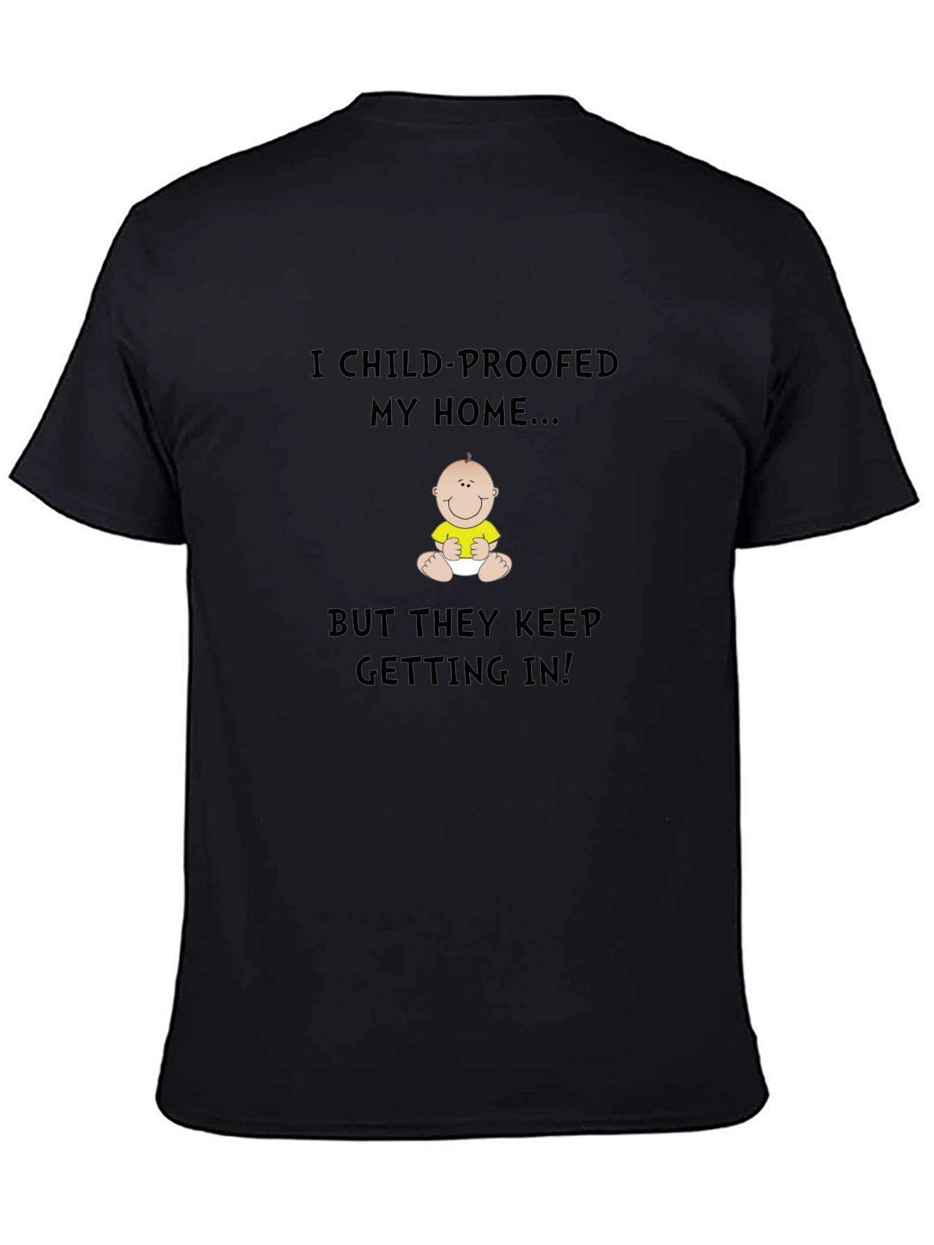 Black Child-Proofed My Home T-Shirt view 4