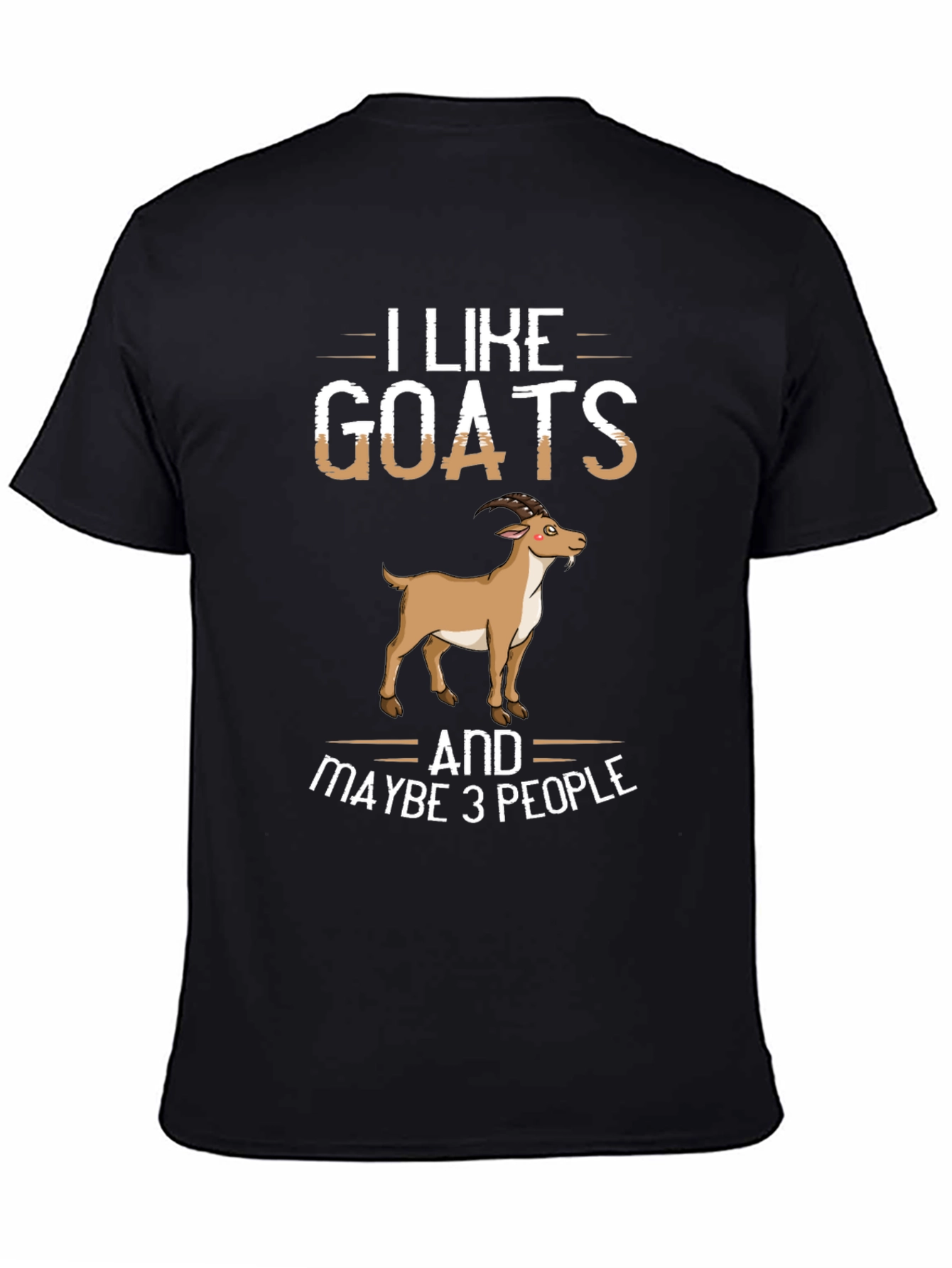 Black I Like Goats and Maybe 3 People Graphic Tee view 4