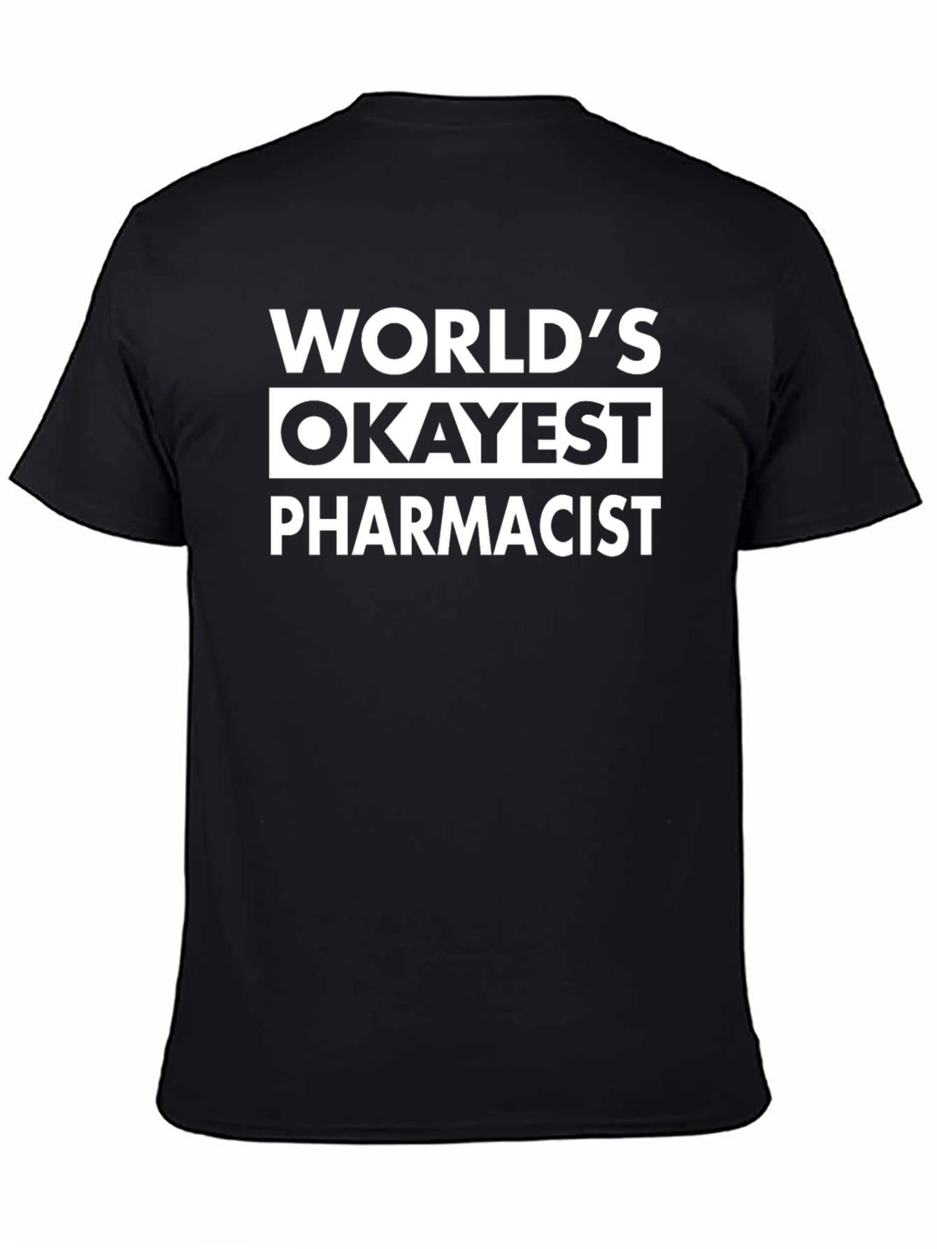 Black World's Okayest Pharmacist Black T-Shirt view 4