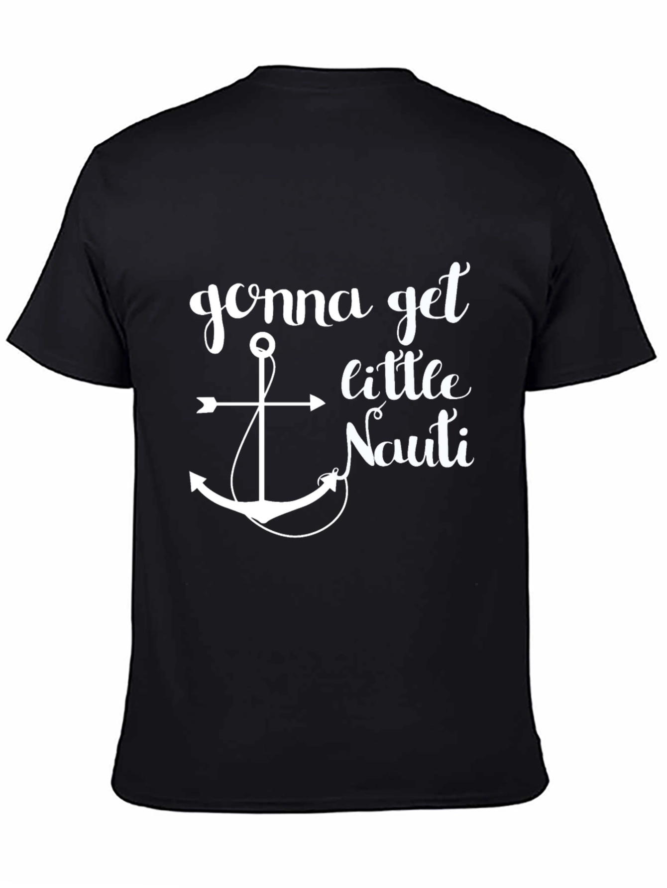 Black Gonna Get Little Nauti Black T-Shirt view 4